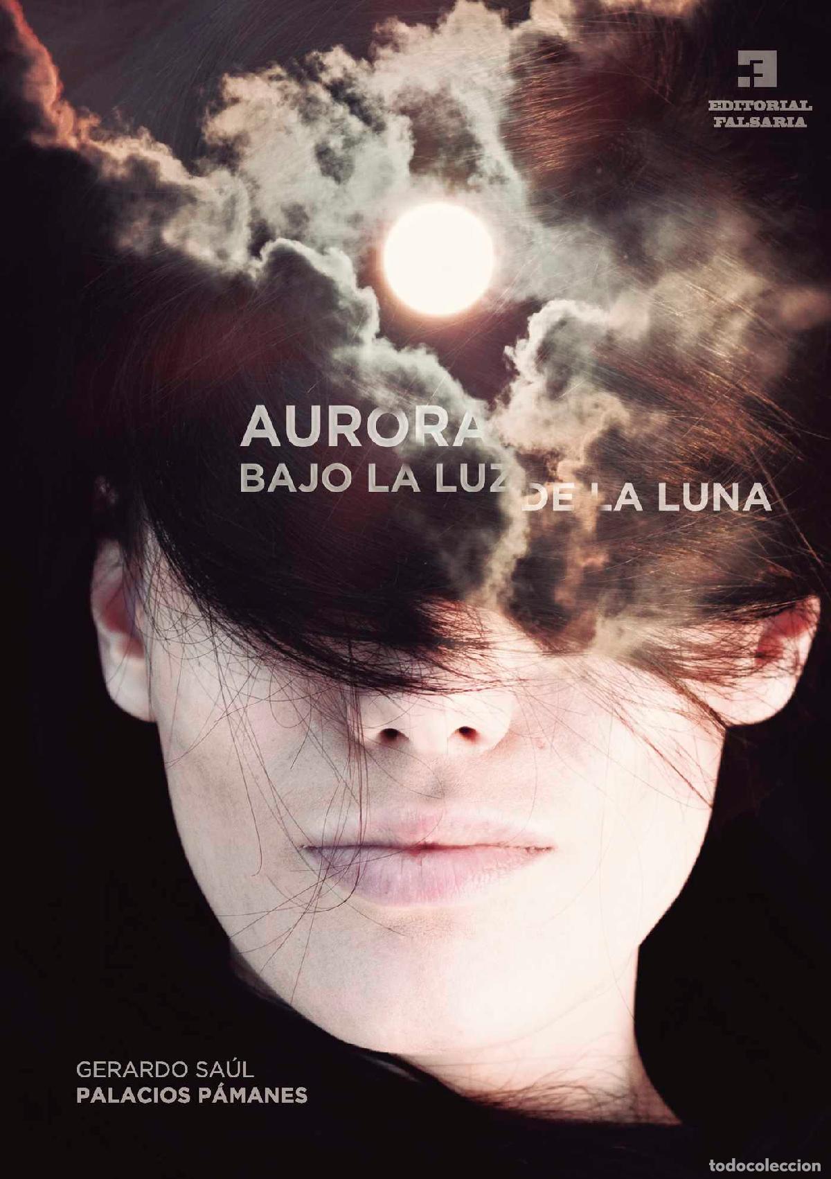 books: Aurora. Bajo la luz de la luna - Gerardo Palacios P&aacute;manes