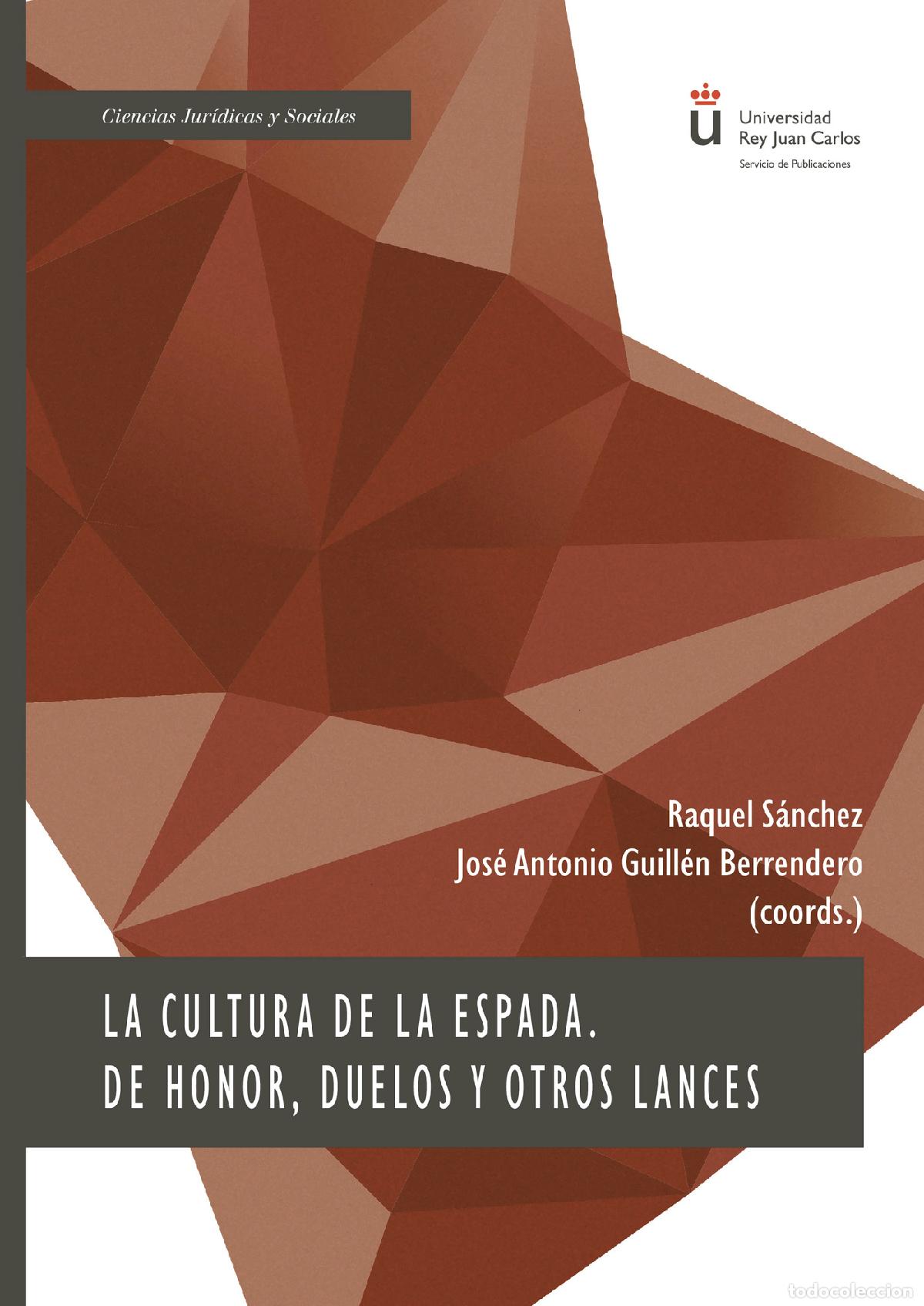 Libros: La cultura de la espada. De honor, duelos y otros lances. - Jos&eacute; Antonio Guill&eacute;n Berrendero