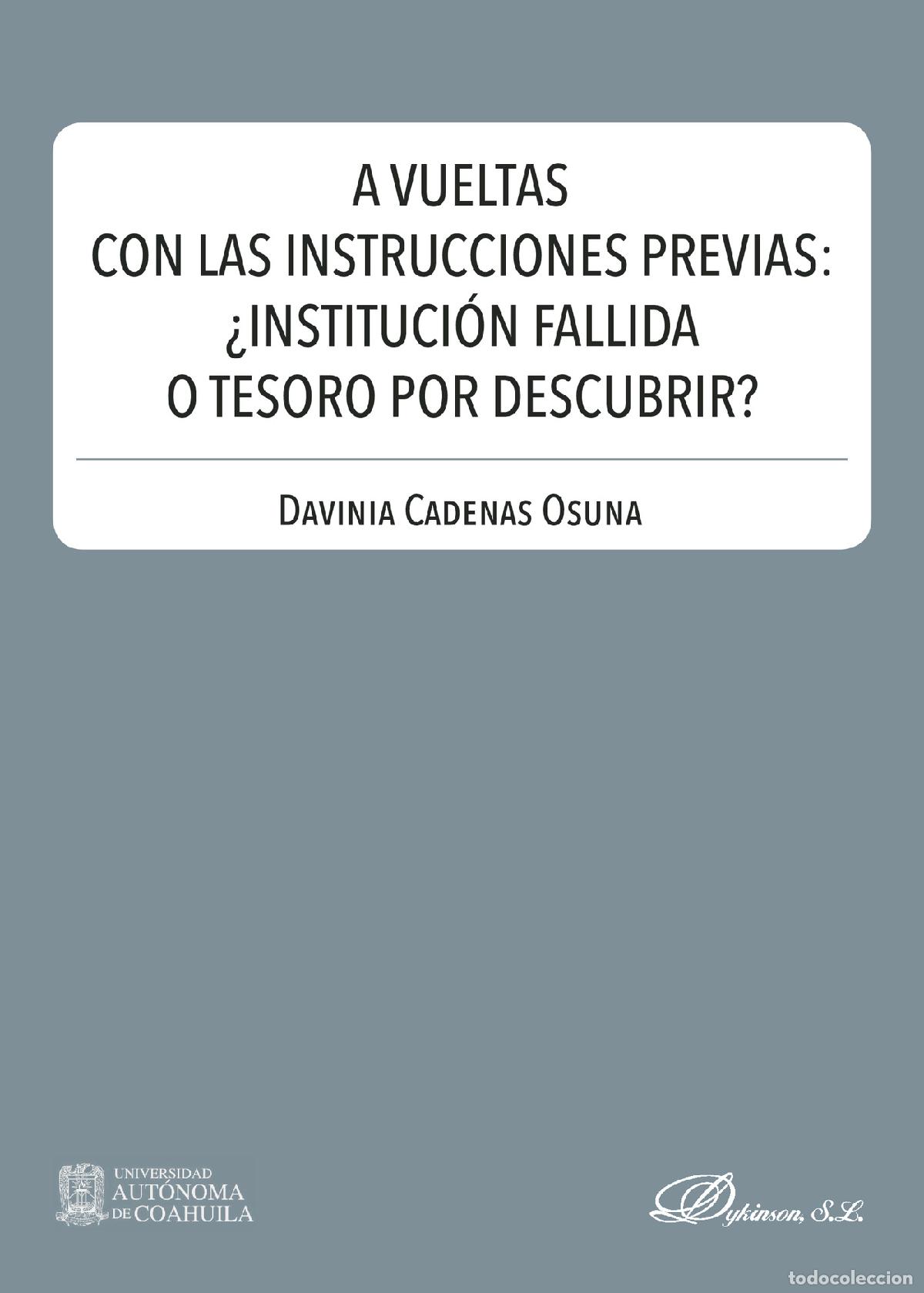 Libri: A vueltas con las instrucciones previas: &iquest;instituci&oacute;n fallida o tesoro por descubrir?. - Davinia Cad