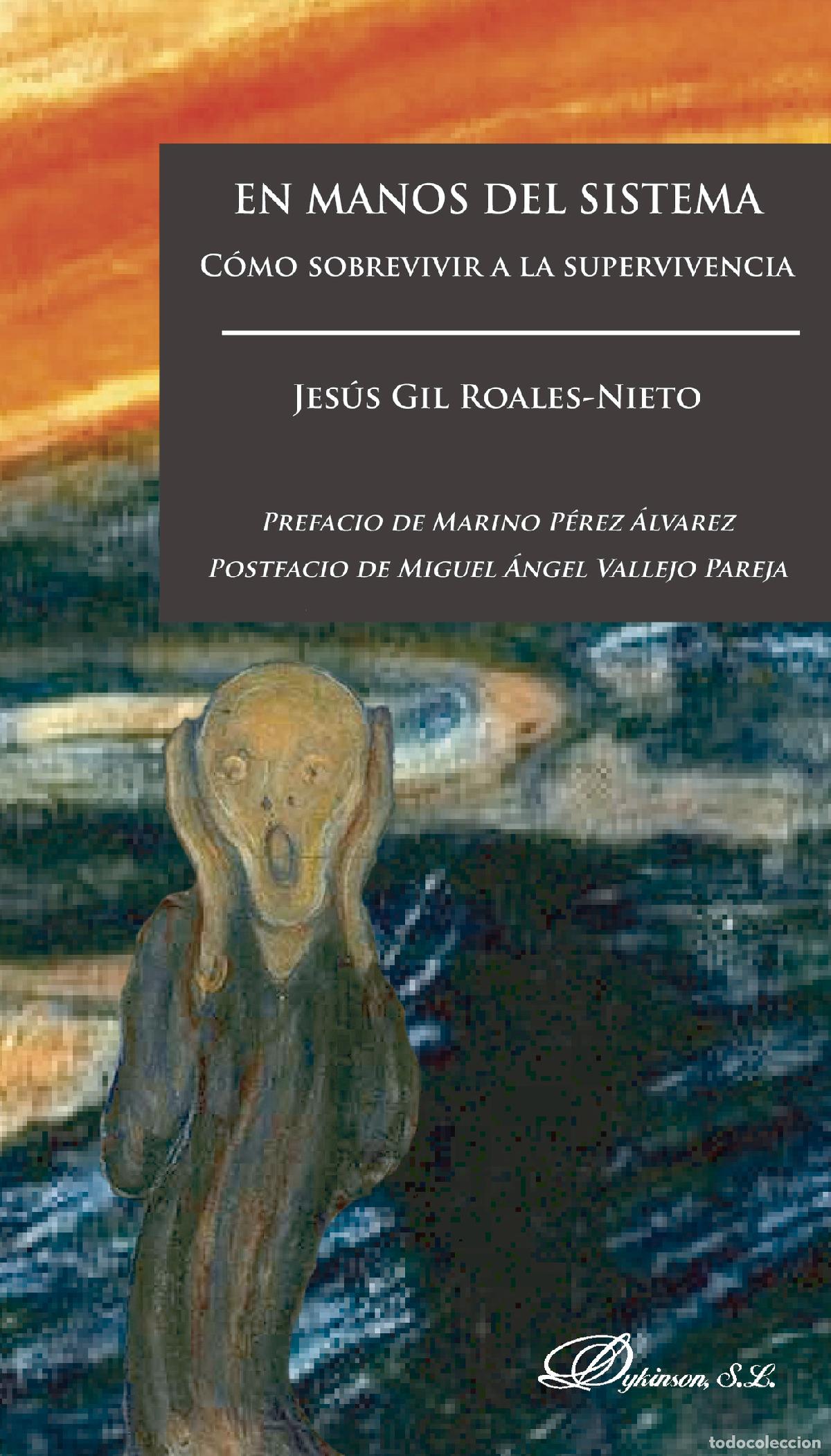 B&uuml;cher: En manos del sistema.C&oacute;mo sobrevivir a la supervivencia - Jes&uacute;s Gil Roales-Nieto