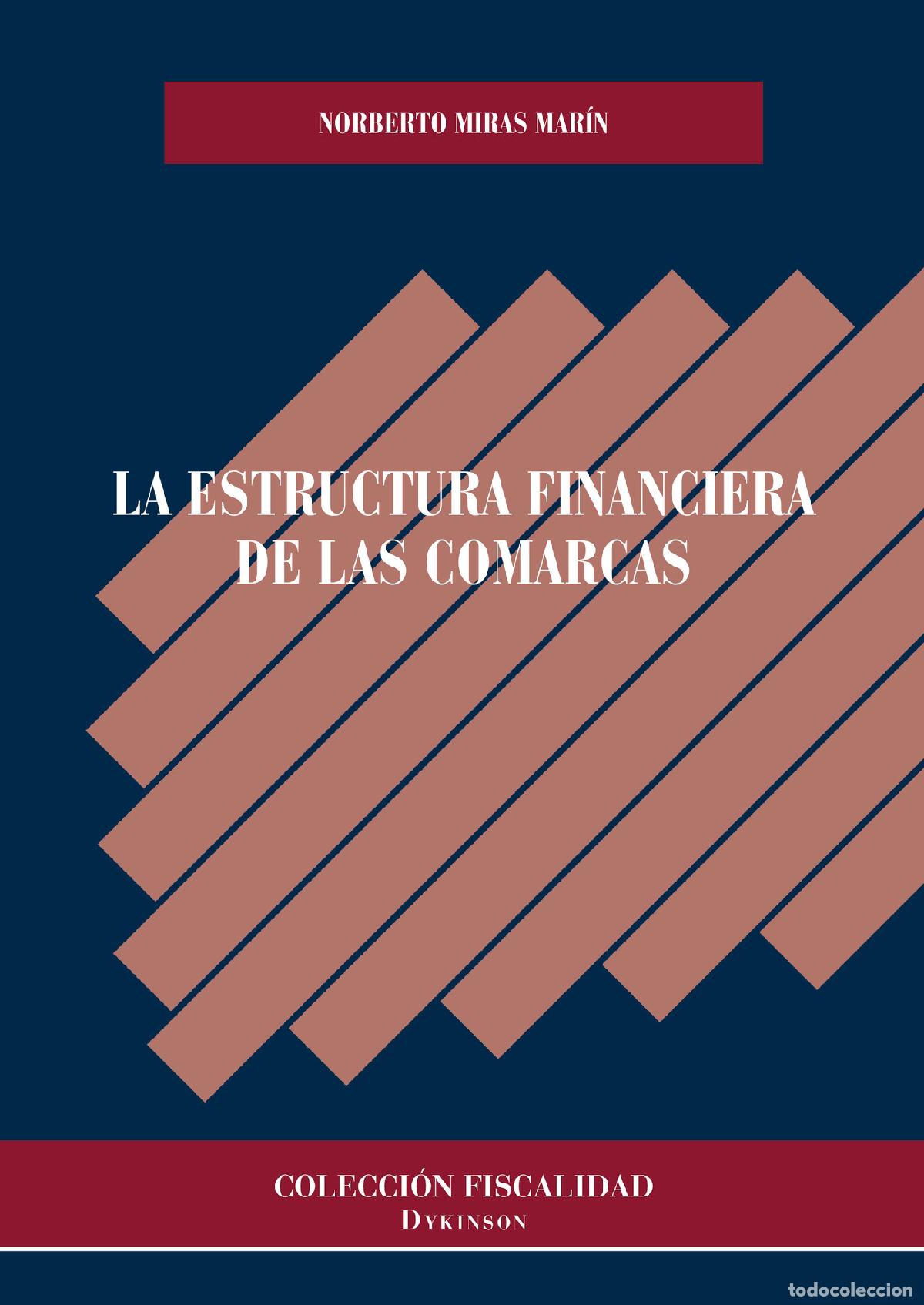 B&uuml;cher: La estructura financiera de las comarcas. - Norberto Miras Mar&iacute;n