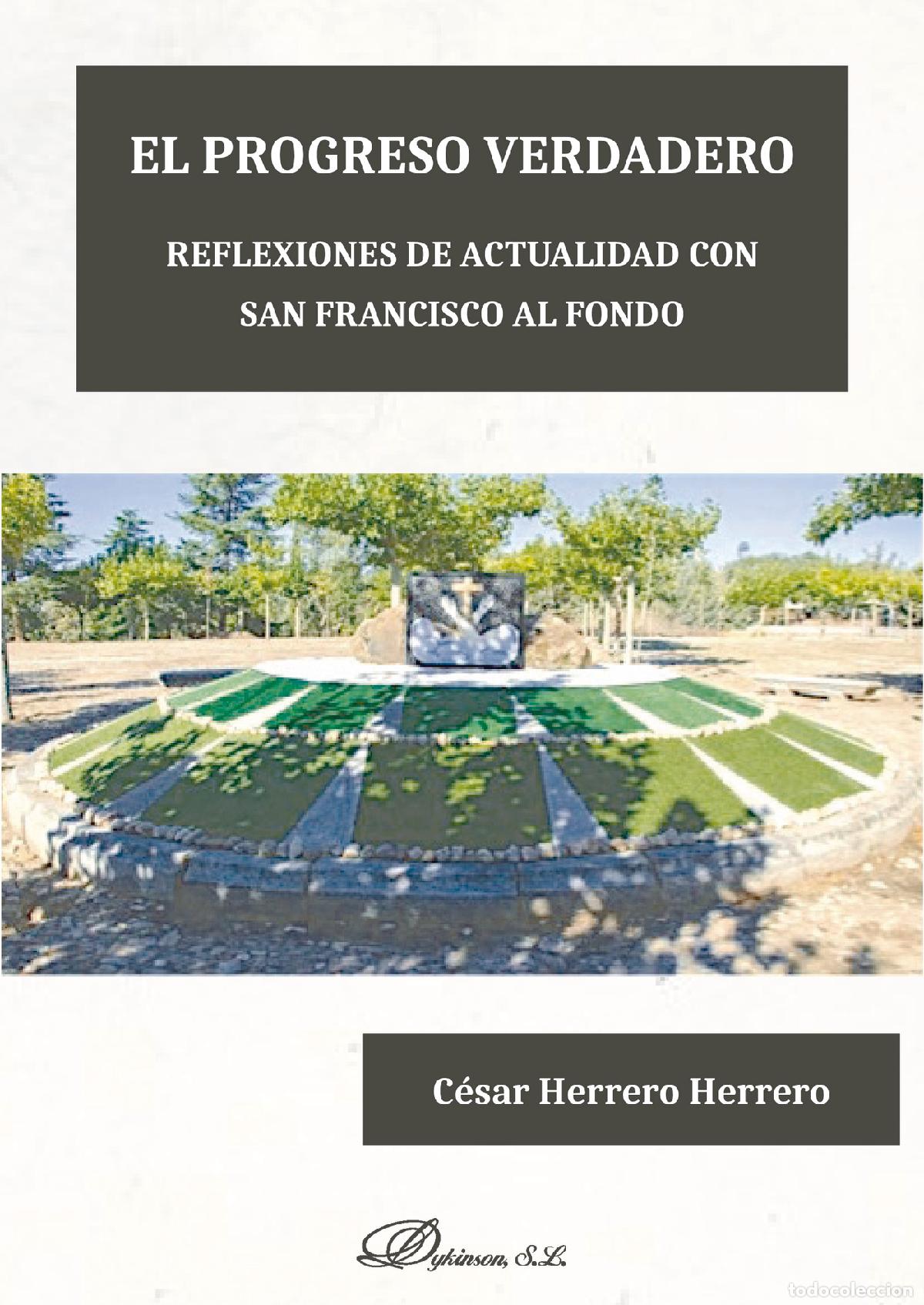 Libri: El progreso verdadero.Reflexiones de actualidad con San Francisco al fondo - C&eacute;sar Herrero Herrero