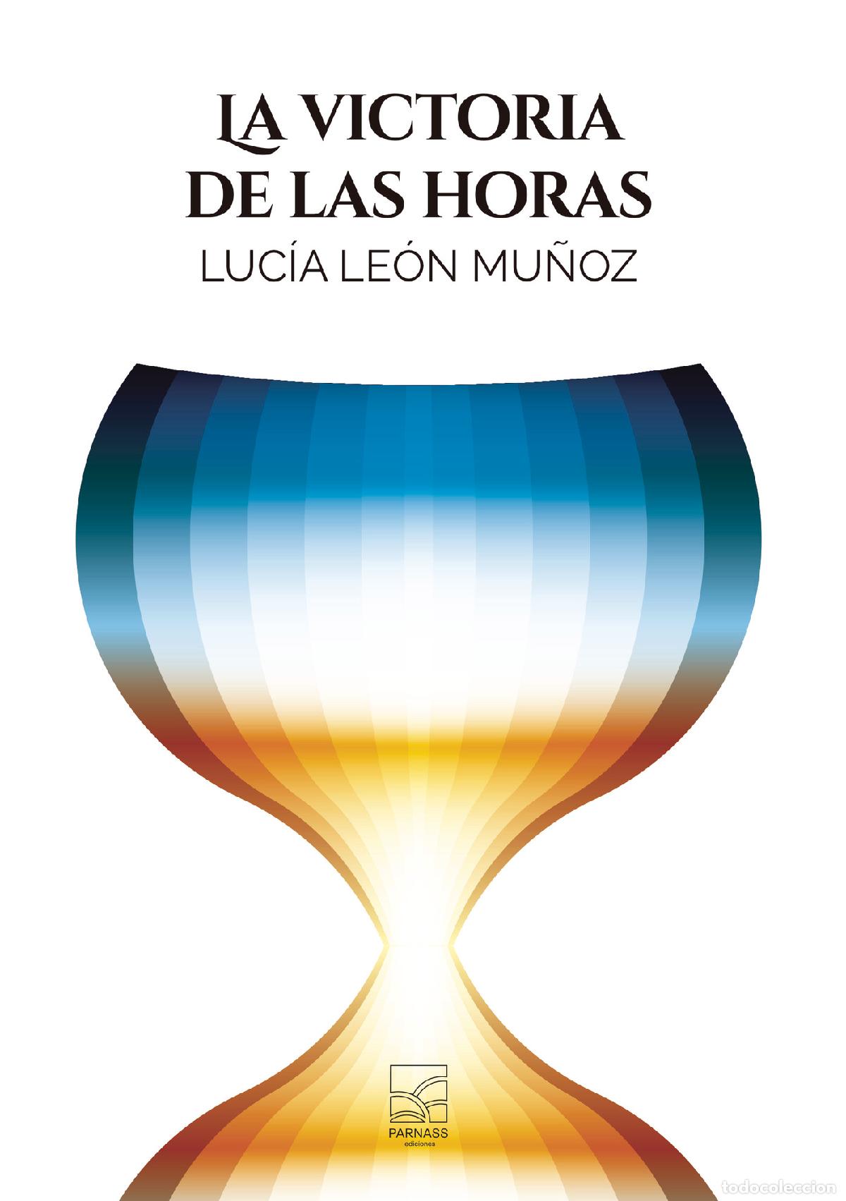 B&uuml;cher: La victoria de las horas - Luc&iacute;a Le&oacute;n Mu&ntilde;oz