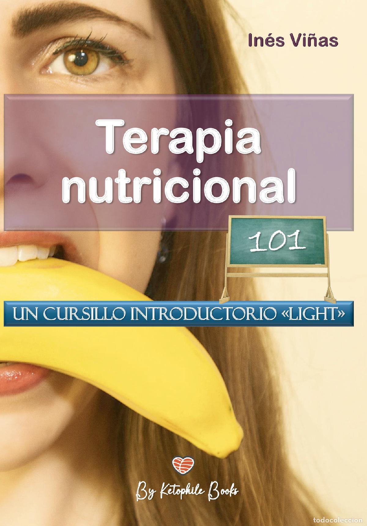 Libri: Terapia Nutricional 101 - Un cursillo introductorio &laquo;light&raquo; - In&eacute;s Vi&ntilde;as