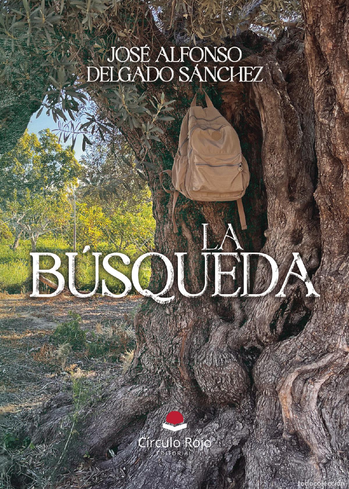 Libros: La B&uacute;squeda - Jos&eacute; Alfonso Delgado S&aacute;nchez - Foto 1