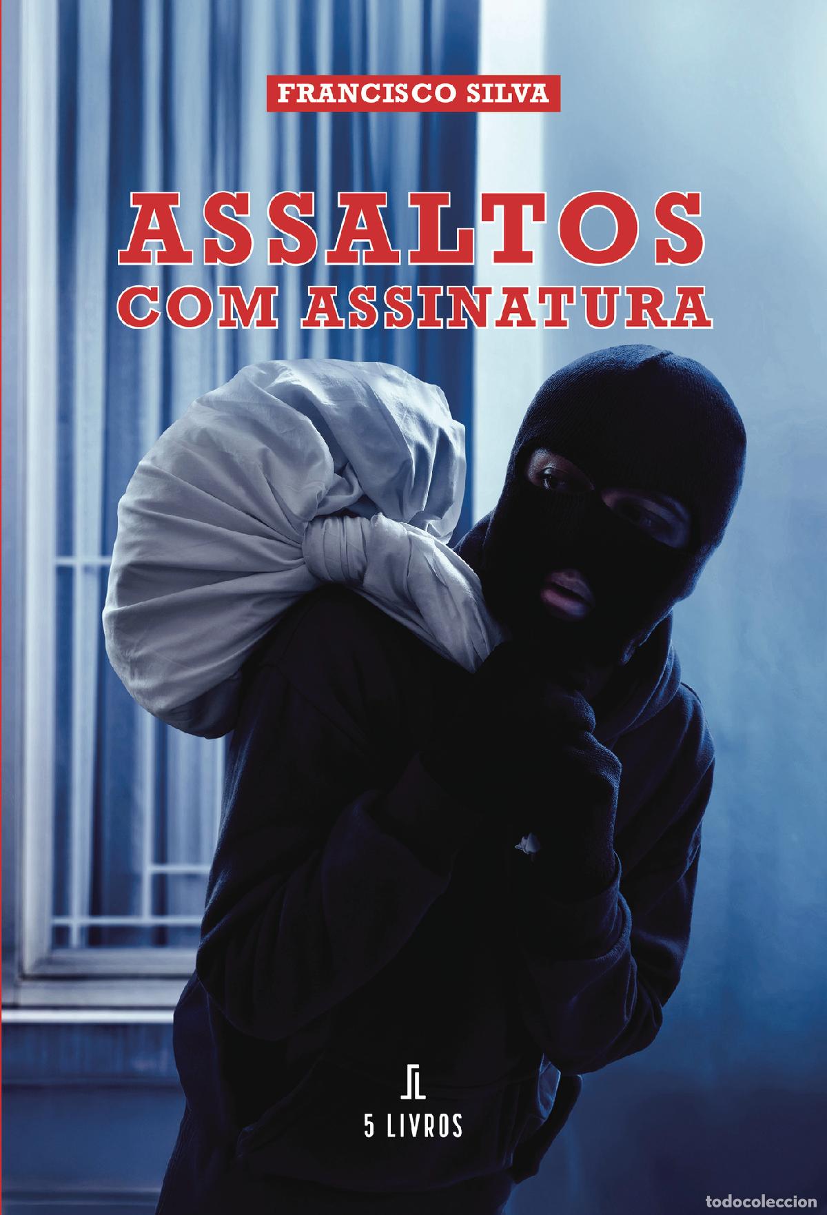 Libros: Assaltos com Assinatura - Francisco Silva - Foto 1