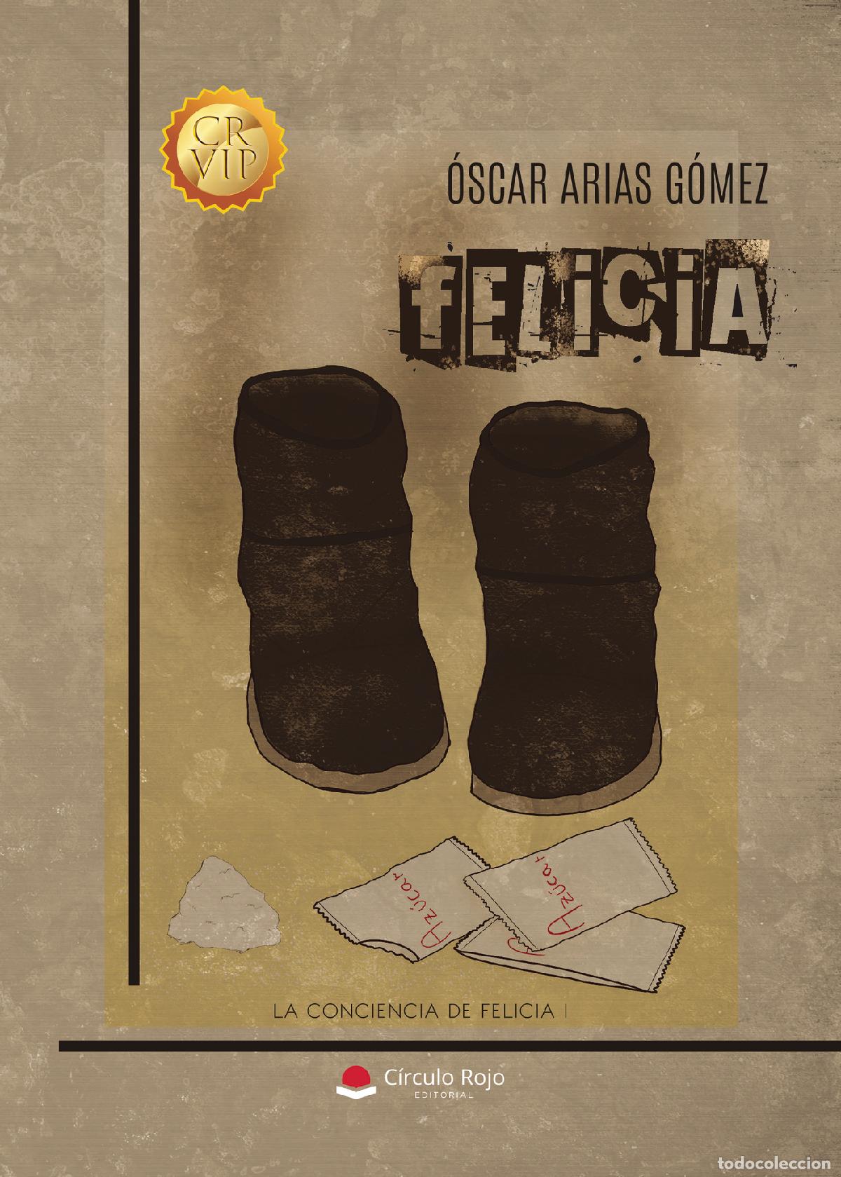 Libros: Felicia - &Oacute;scar Arias G&oacute;mez - Foto 1