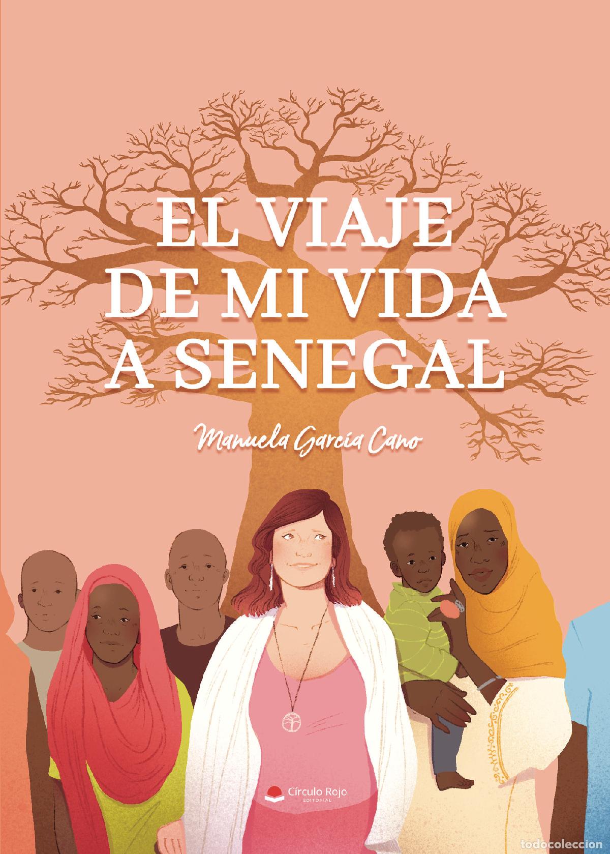 Libri: El viaje de mi vida a Senegal - Manuela Garc&iacute;a Cano