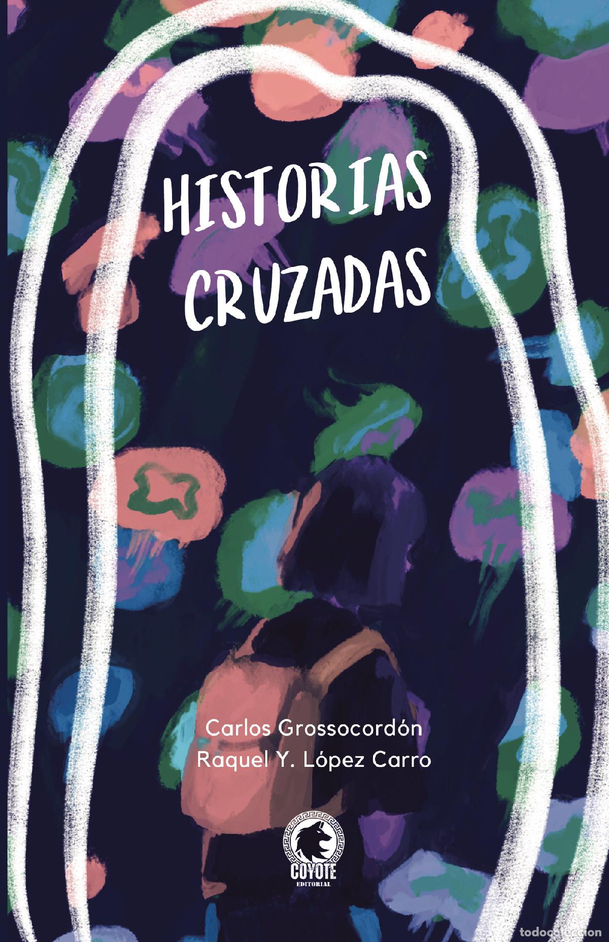 Libri: Historias cruzadas - Carlos Grossocord&oacute;n