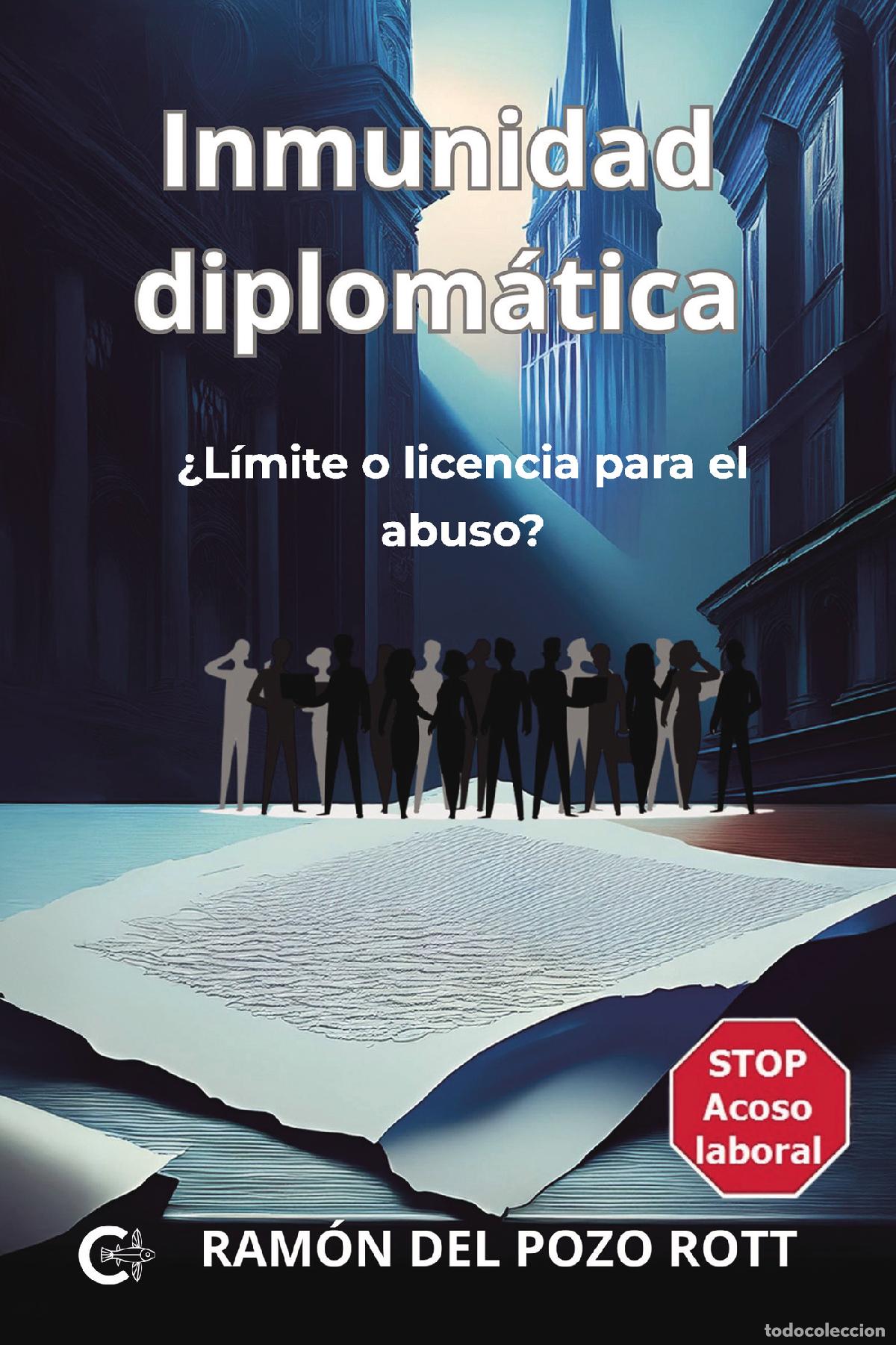B&uuml;cher: Inmunidad diplom&aacute;tica - &iquest;L&iacute;mite o licencia para el abuso? - Ram&oacute;n Del Pozo Rott