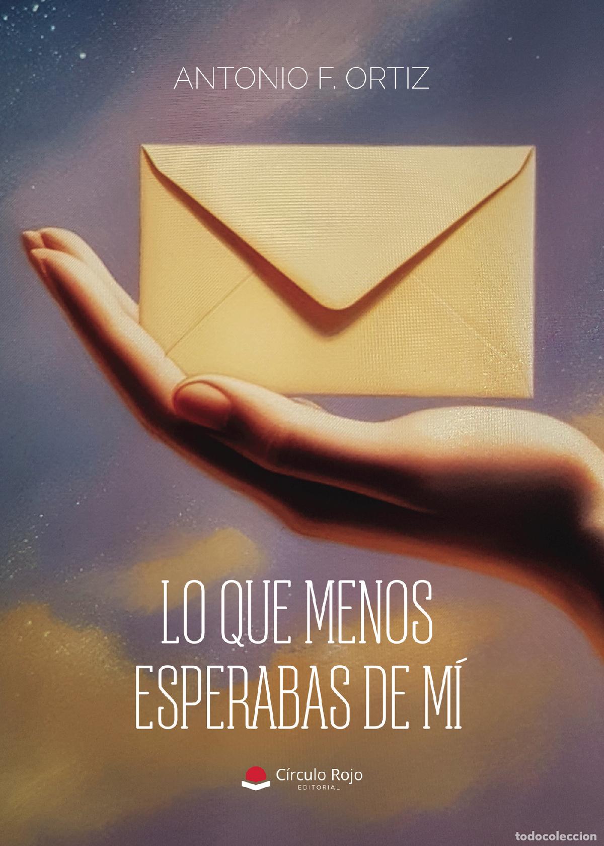 Libri: Lo que menos esperabas de m&iacute; - Antonio F. Ortiz