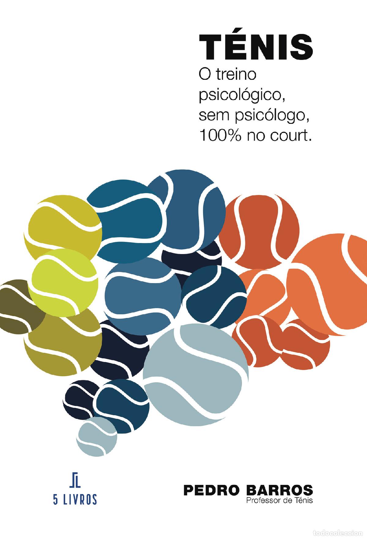 Libri: T&eacute;nis - O Treino Psicol&oacute;gico, sem Psic&oacute;logo, 100% no Court - Pedro Barros