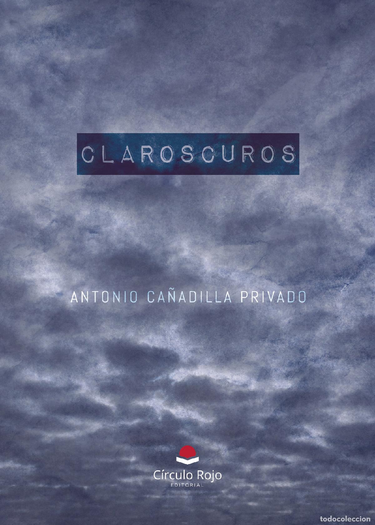 B&uuml;cher: Claroscuros - Antonio Ca&ntilde;adilla Privado