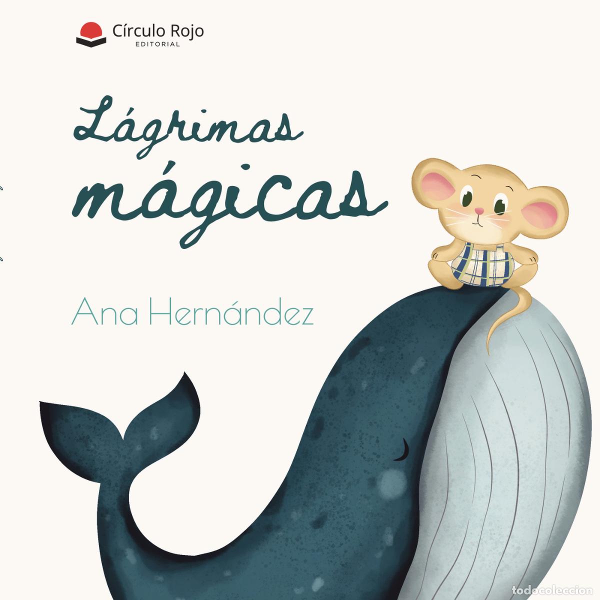 B&uuml;cher: L&aacute;grimas M&aacute;gicas - Ana Hern&aacute;ndez
