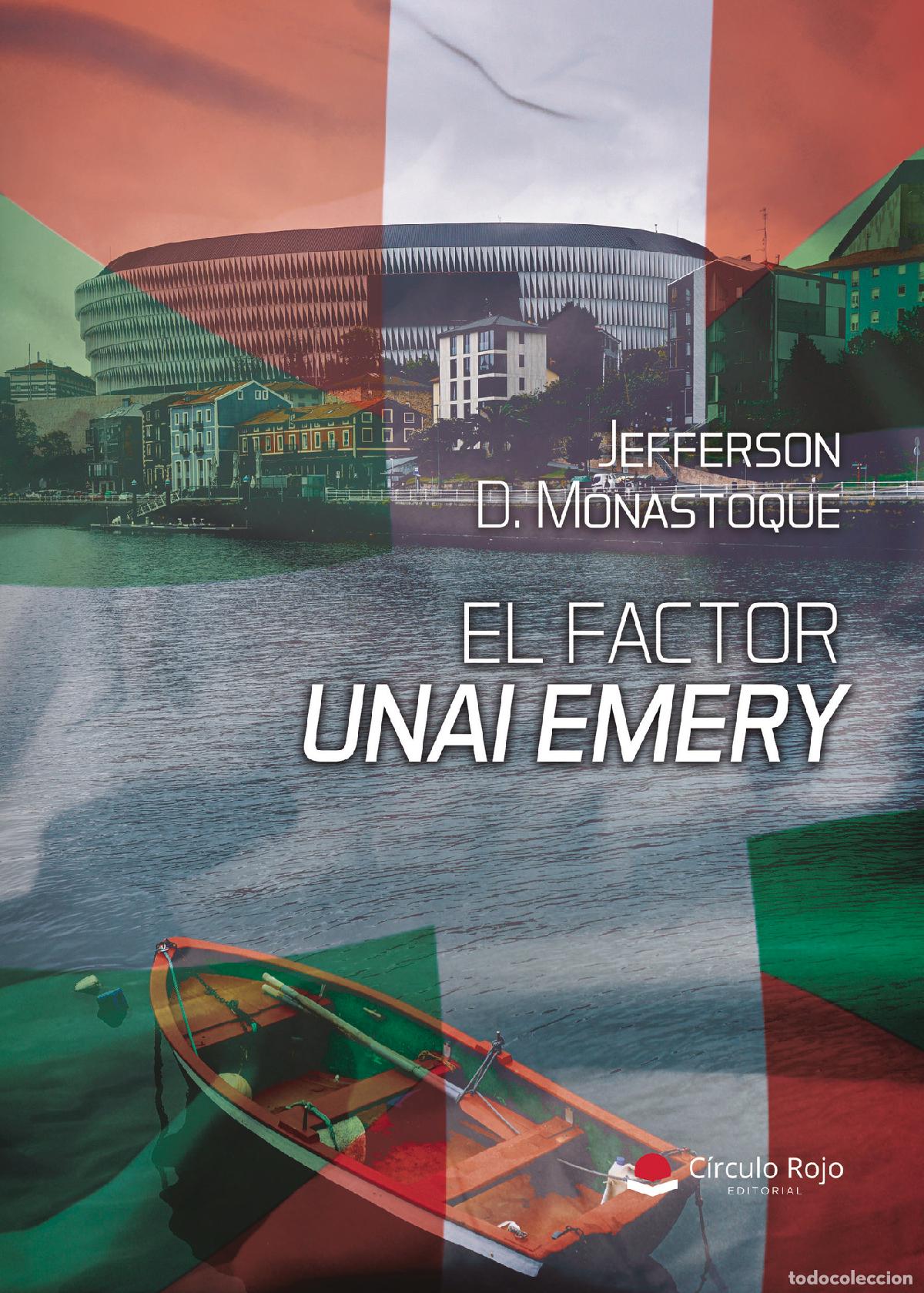 Libros: El Factor Unai Emery - Jefferson D. Monastoque - Foto 1
