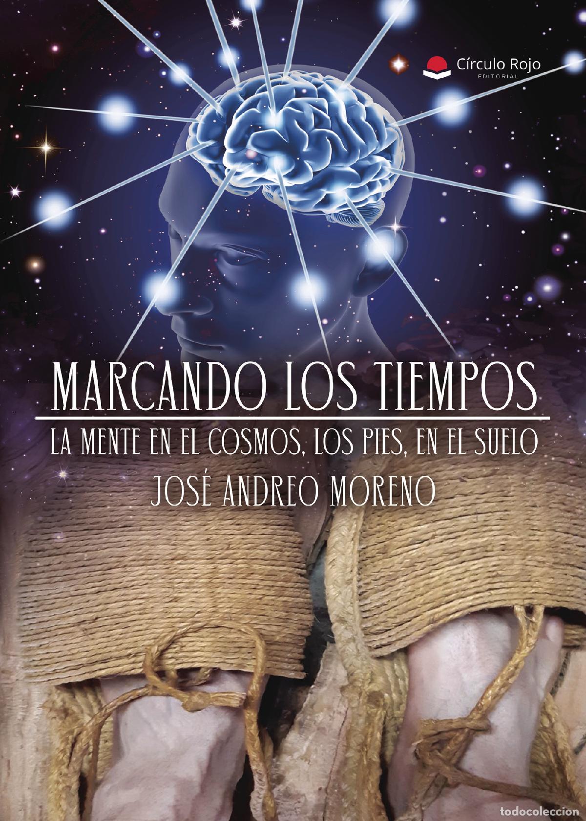 Libri: Marcando los tiempos. La mente en el cosmos, los pies, en el suelo. - Jos&eacute; Andreo Moreno