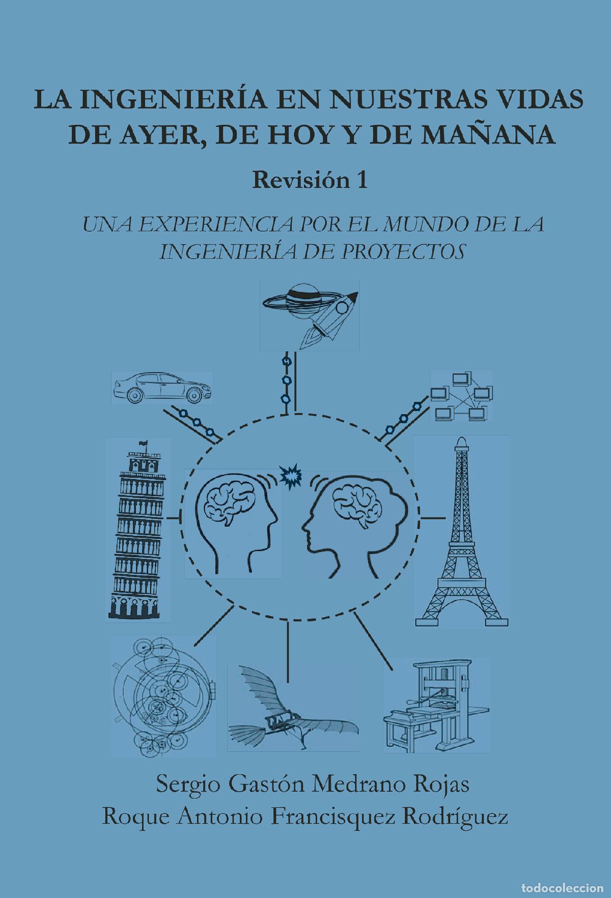 Libros: LA INGENIER&Iacute;A EN NUESTRAS&nbsp;VIDAS DE AYER, DE HOY Y DE MA&Ntilde;ANA - ROQUE FRANCISQUEZ RODRIGUEZ