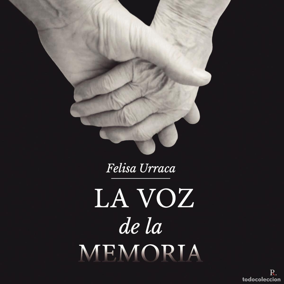 Libri: La voz de la memoria - Felisa Urraca L&oacute;pez