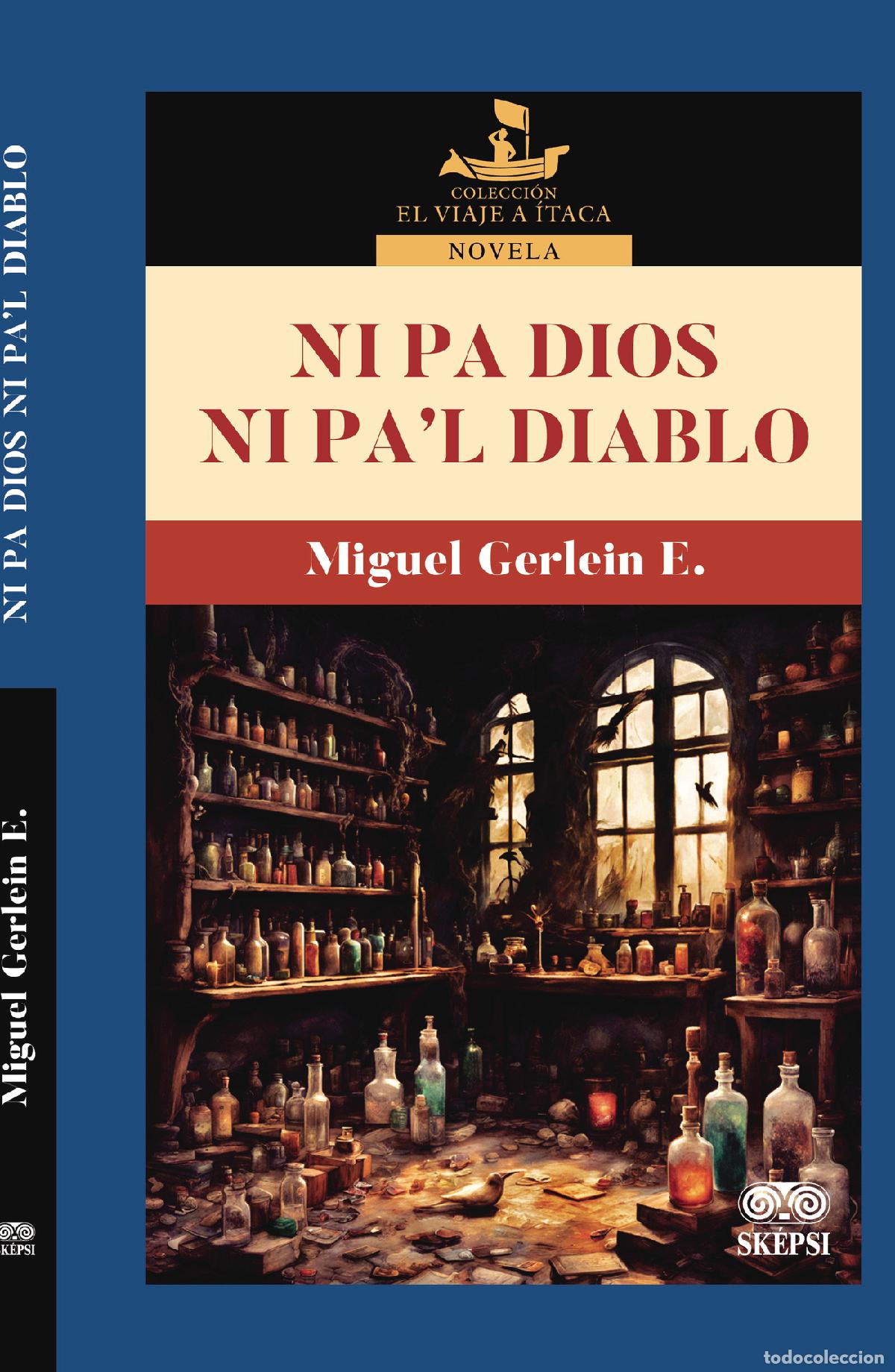 Libros: Ni pa Dios ni pa?l diablo - Miguel Gerlein E.