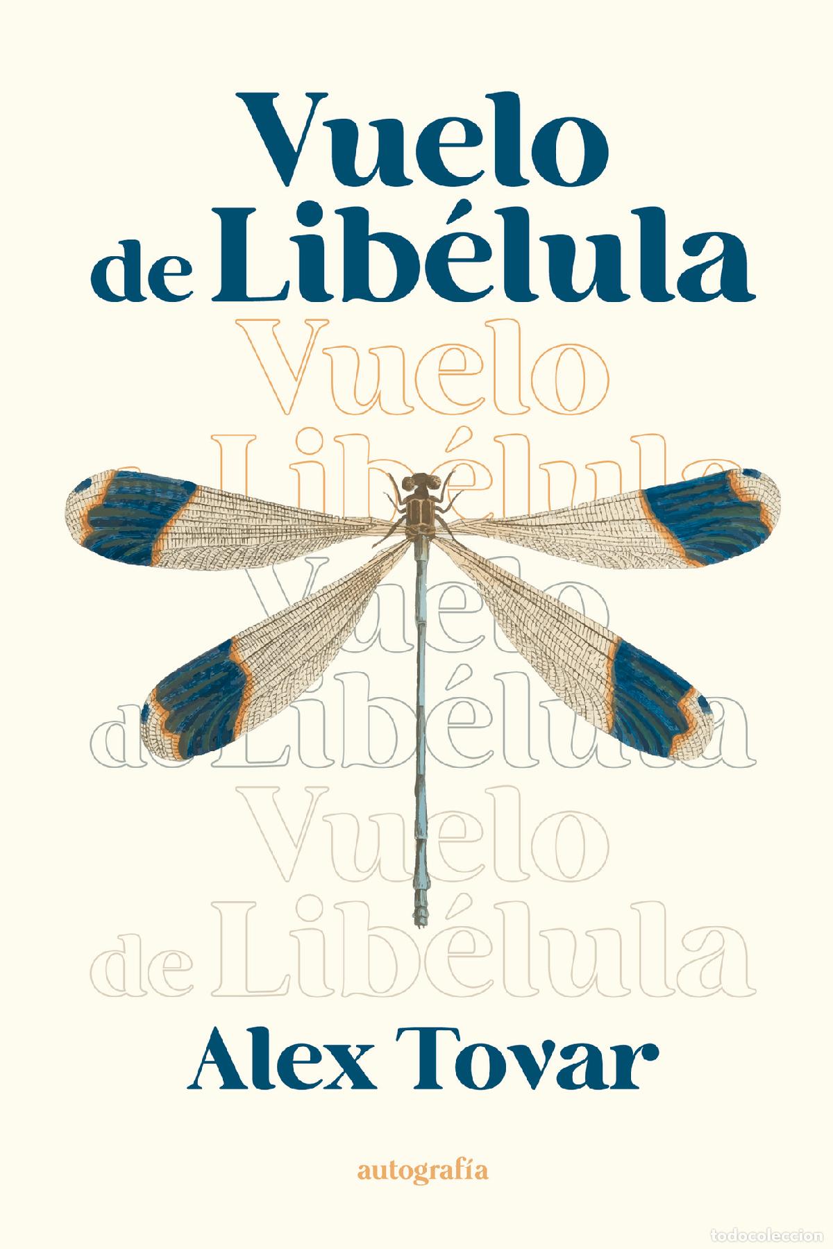 Libros: Vuelo de lib&eacute;lula - Alex Tovar - Foto 1