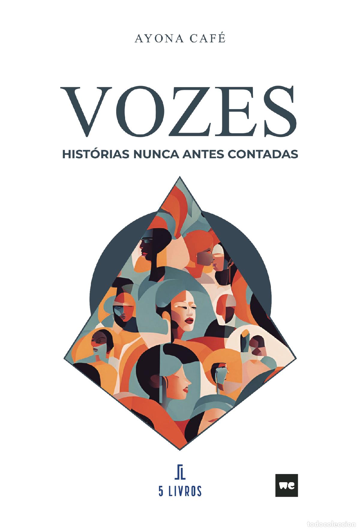 Libri: Vozes - Hist&oacute;rias nunca antes contadas - Ayona Caf&eacute;