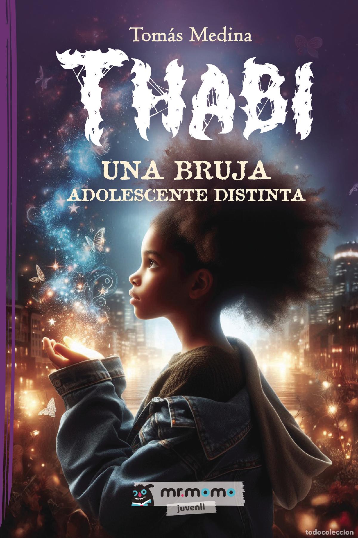 Libri: Thabi - Una bruja adolescente distinta - Tom&aacute;s Medina