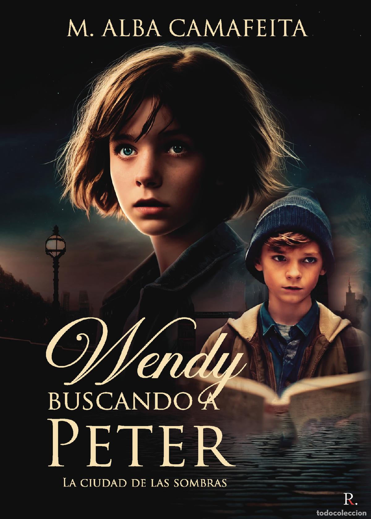 B&uuml;cher: Wendy buscando a Peter - La ciudad de las sombras - Mar&iacute;a Alba Cas&aacute;is Camafeita