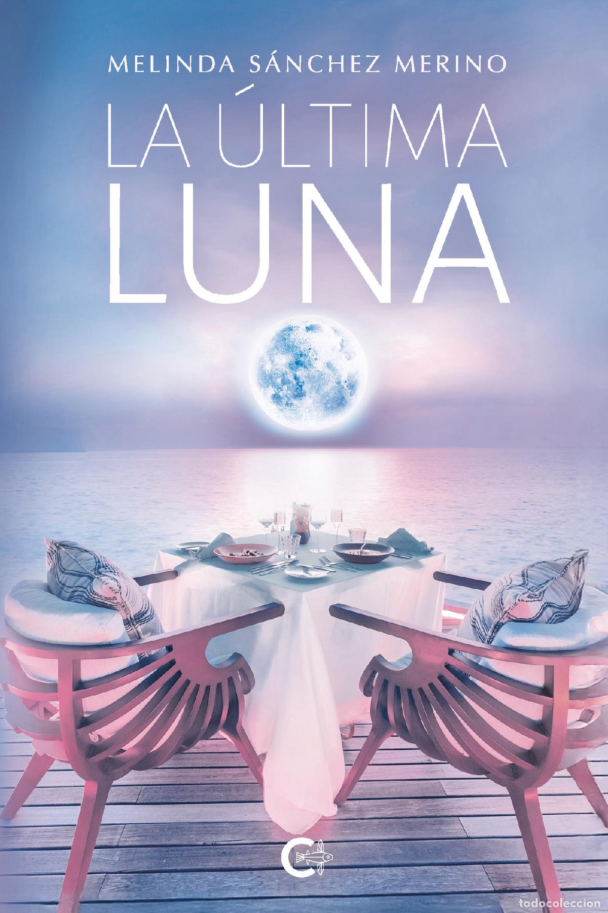 B&uuml;cher: La &uacute;ltima luna - Melinda S&aacute;nchez Merino