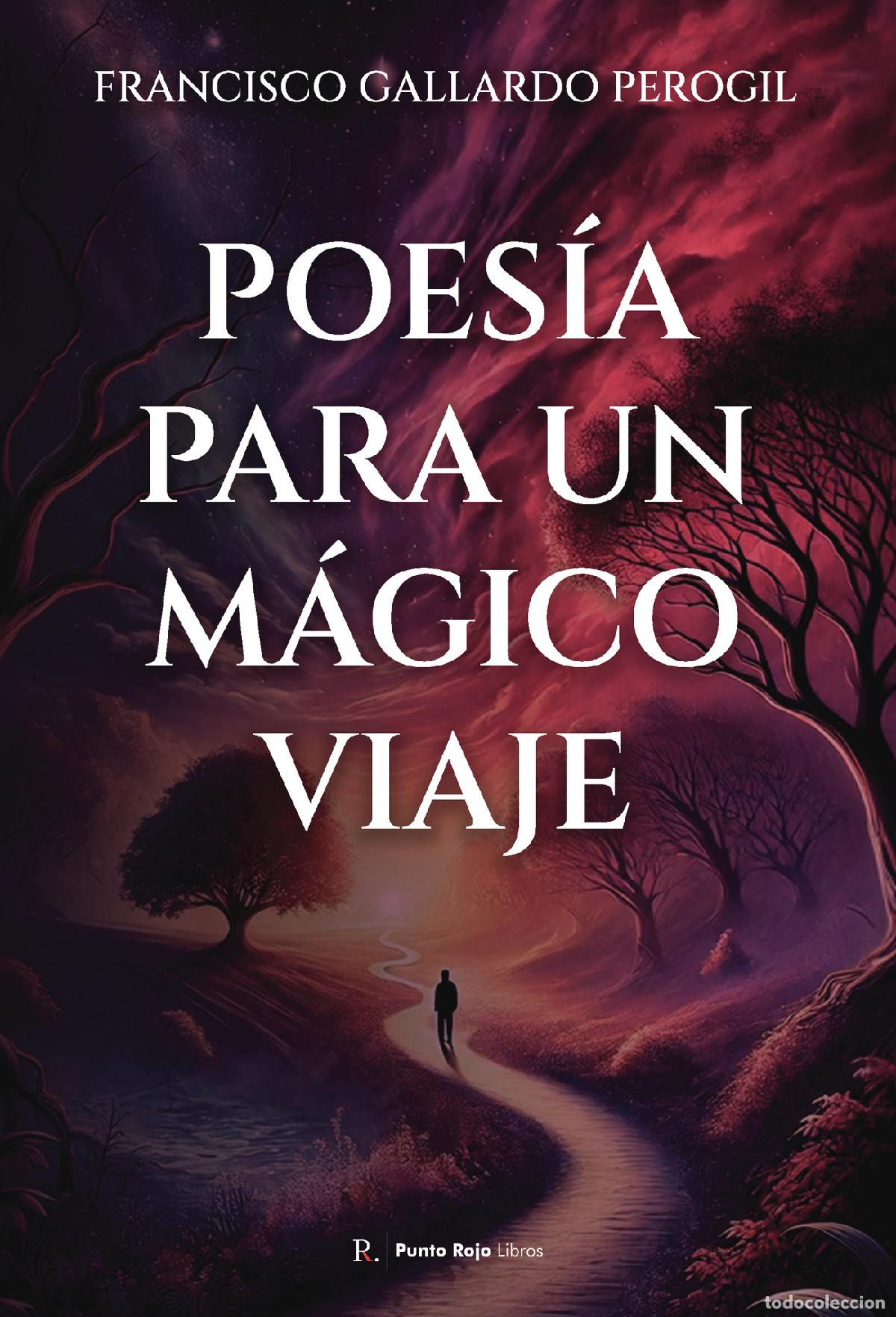 B&uuml;cher: Poes&iacute;a para un m&aacute;gico viaje - Francisco Gallardo Perogil