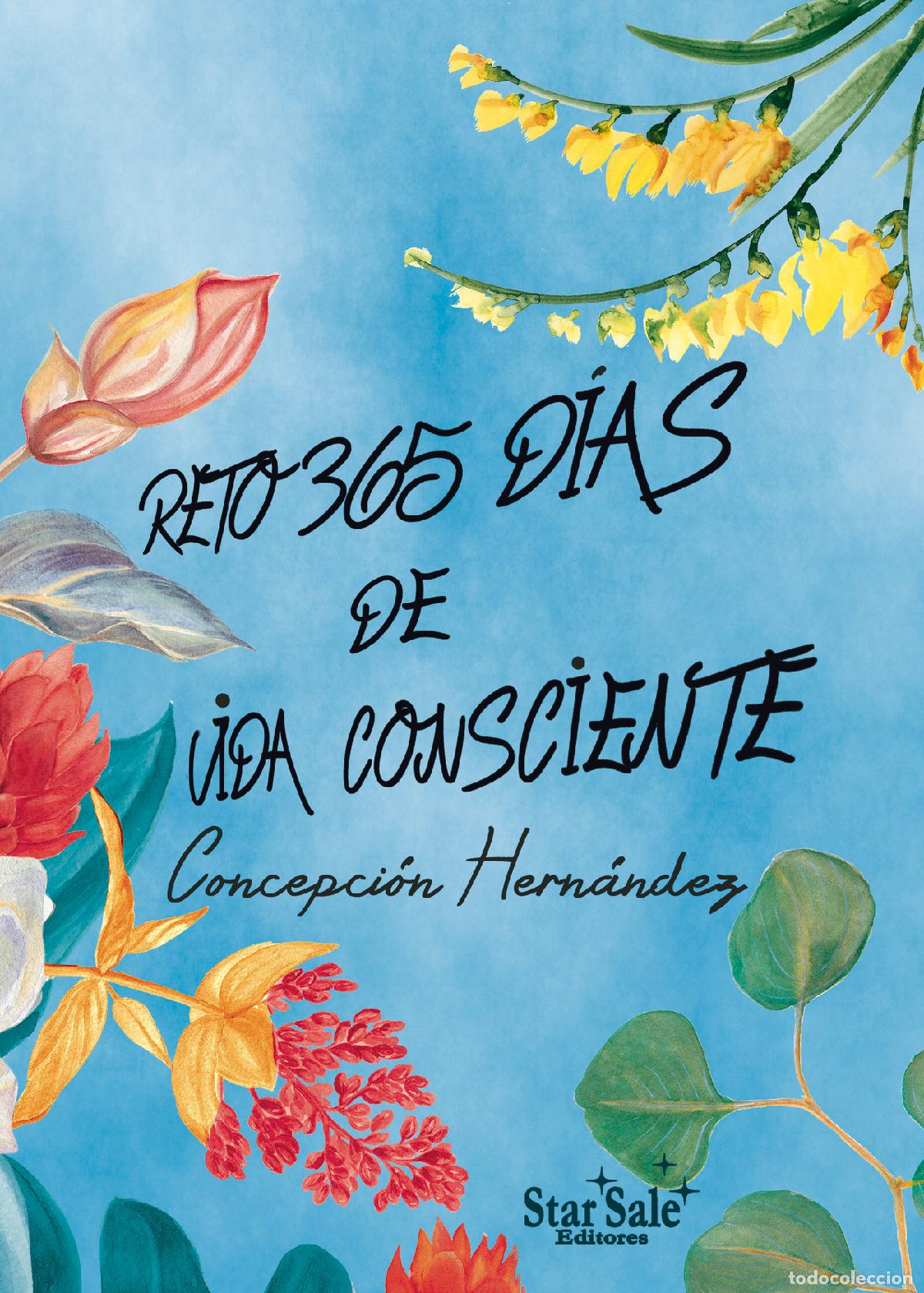 Libri: RETO 365 D&Iacute;AS DE VIDA CONSCIENTE - Concepci&oacute;n Hern&aacute;ndez S&aacute;nchez