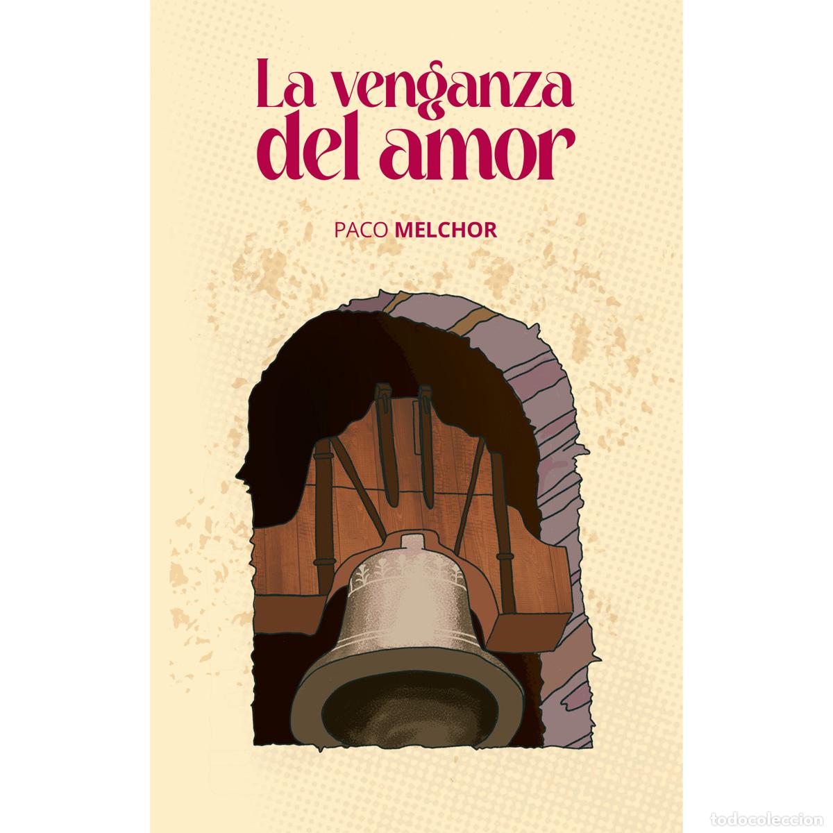 Libros: La venganza del amor - Paco Melchor - Foto 1