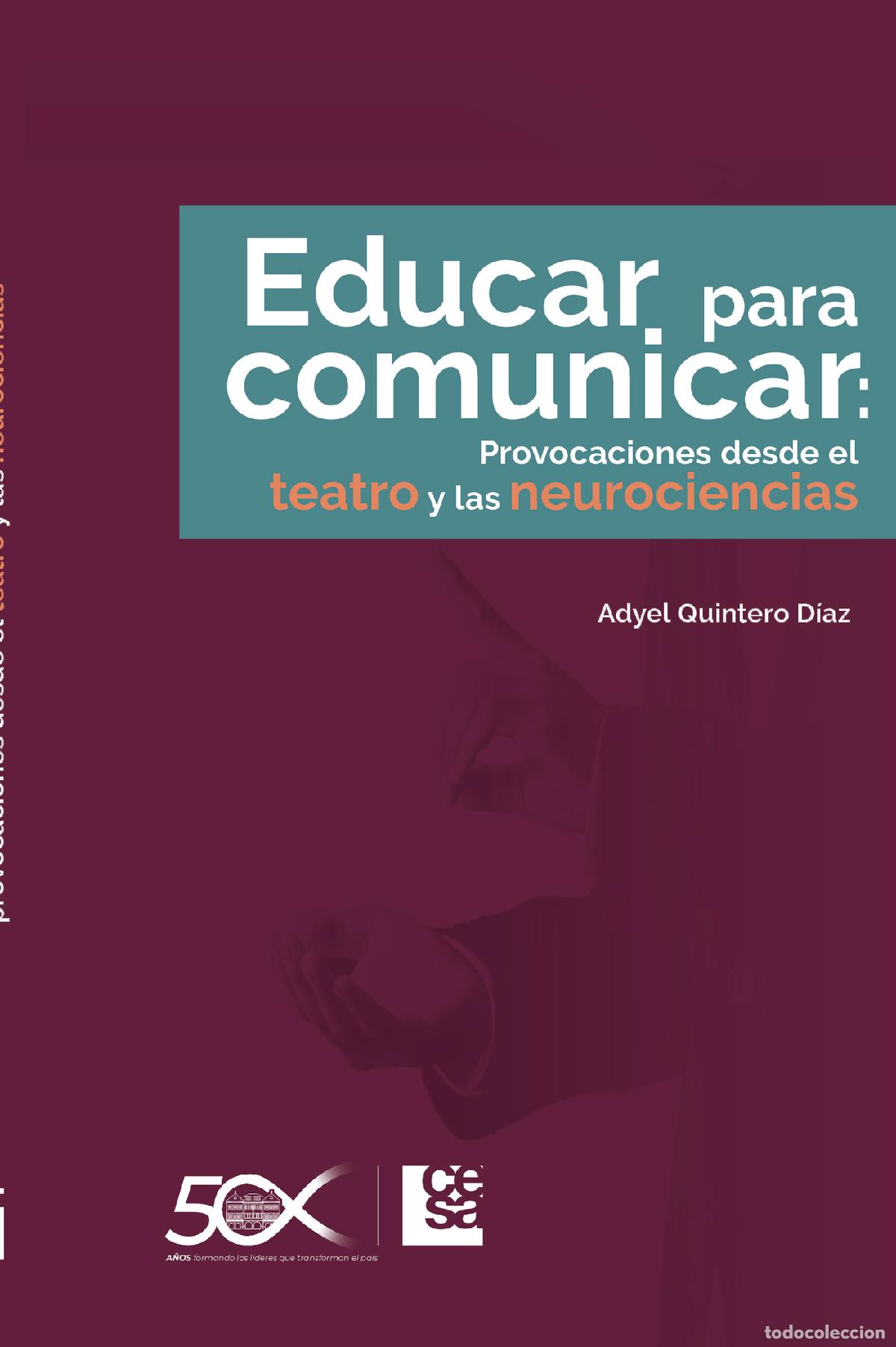 B&uuml;cher: Educar para comunicar - Provocaciones desde el teatro y las neurociencias - Adyel Quintero D&iacute;az