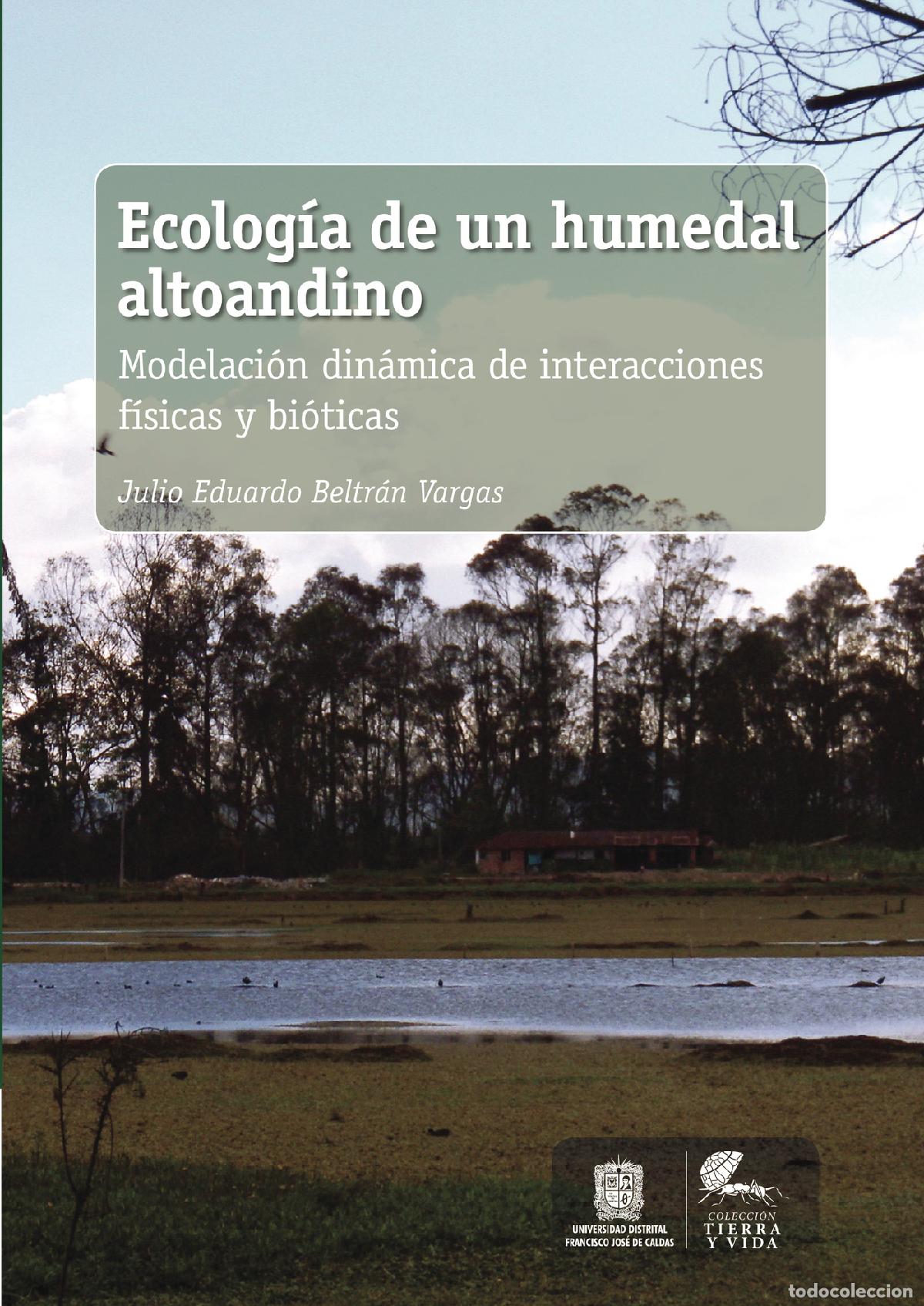 Libri: Ecolog&iacute;a de un humedal altoandino - Modelaci&oacute;n din&aacute;mica de interacciones f&iacute;sicas y bi&oacute;ticas - Julio