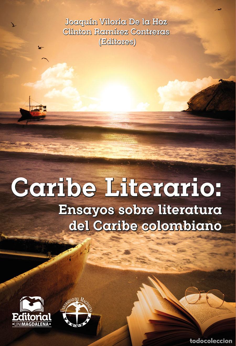 B&uuml;cher: Caribe literario: ensayos sobre literatura del Caribe colombiano - Joaqu&iacute;n Viloria De La Hoz