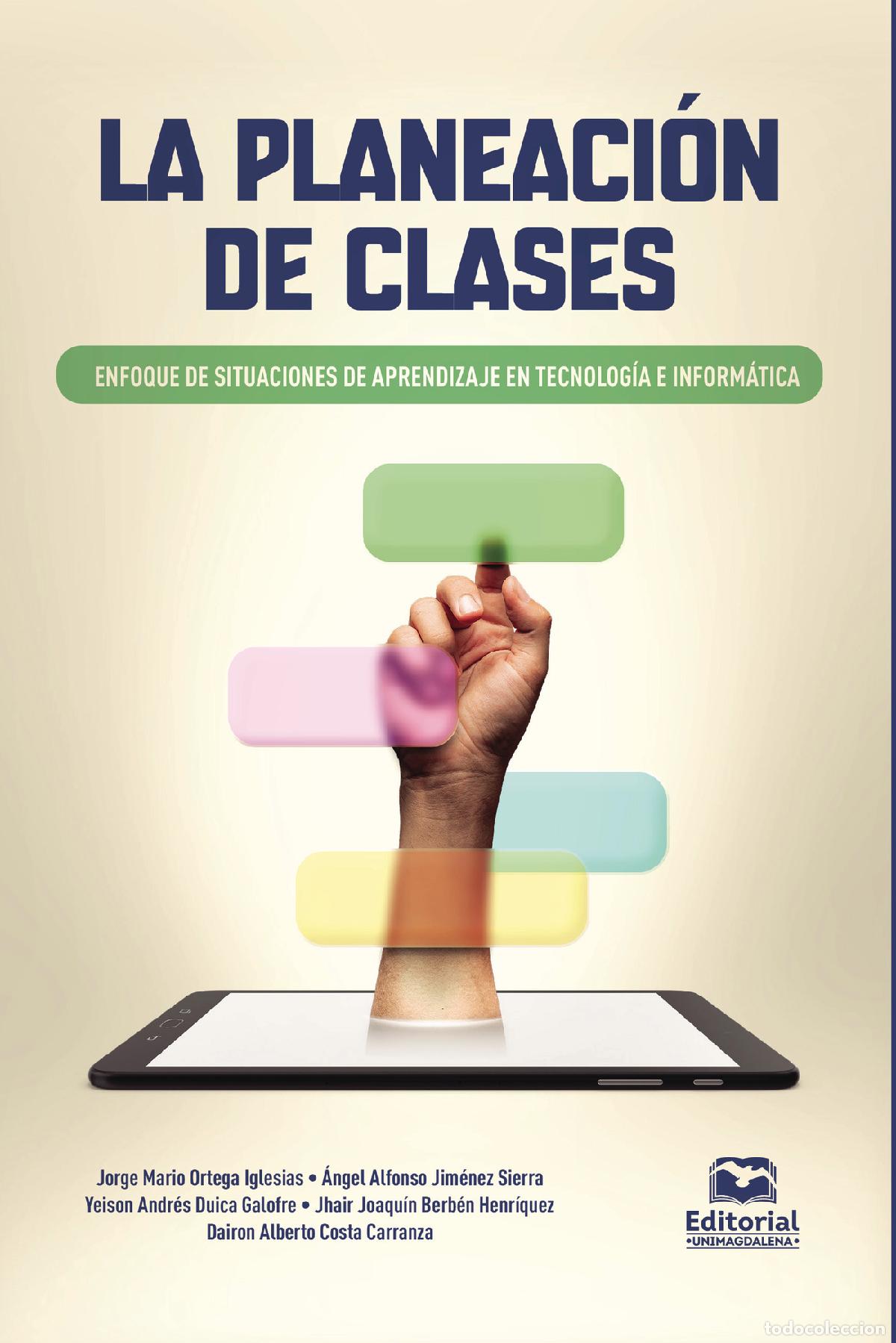 Libri: La planeaci&oacute;n de clases - Enfoque de situaciones de aprendizaje en Tecnolog&iacute;a e Inform&aacute;tica - Jorge
