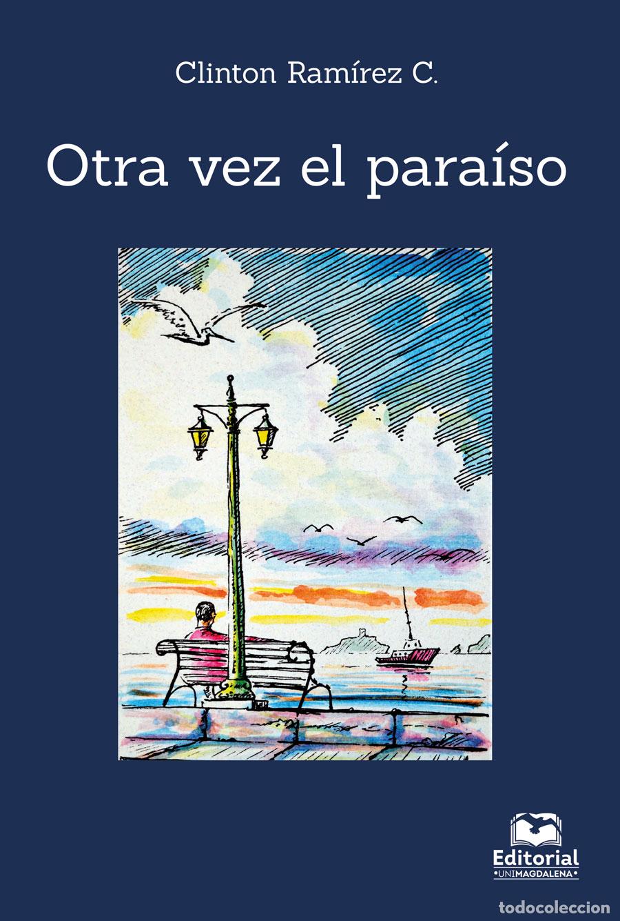 Libros: Otra vez el para&iacute;so - Clinton Ram&iacute;rez C. - Foto 1