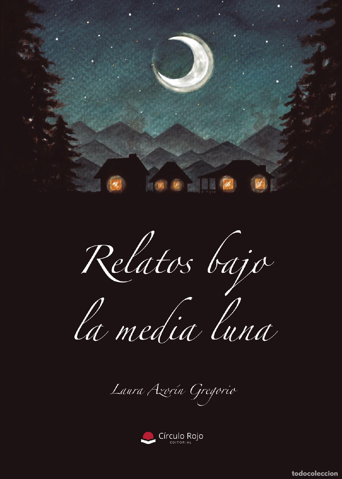 Libros: Relatos bajo la media luna - Laura Azor&iacute;n Gregorio