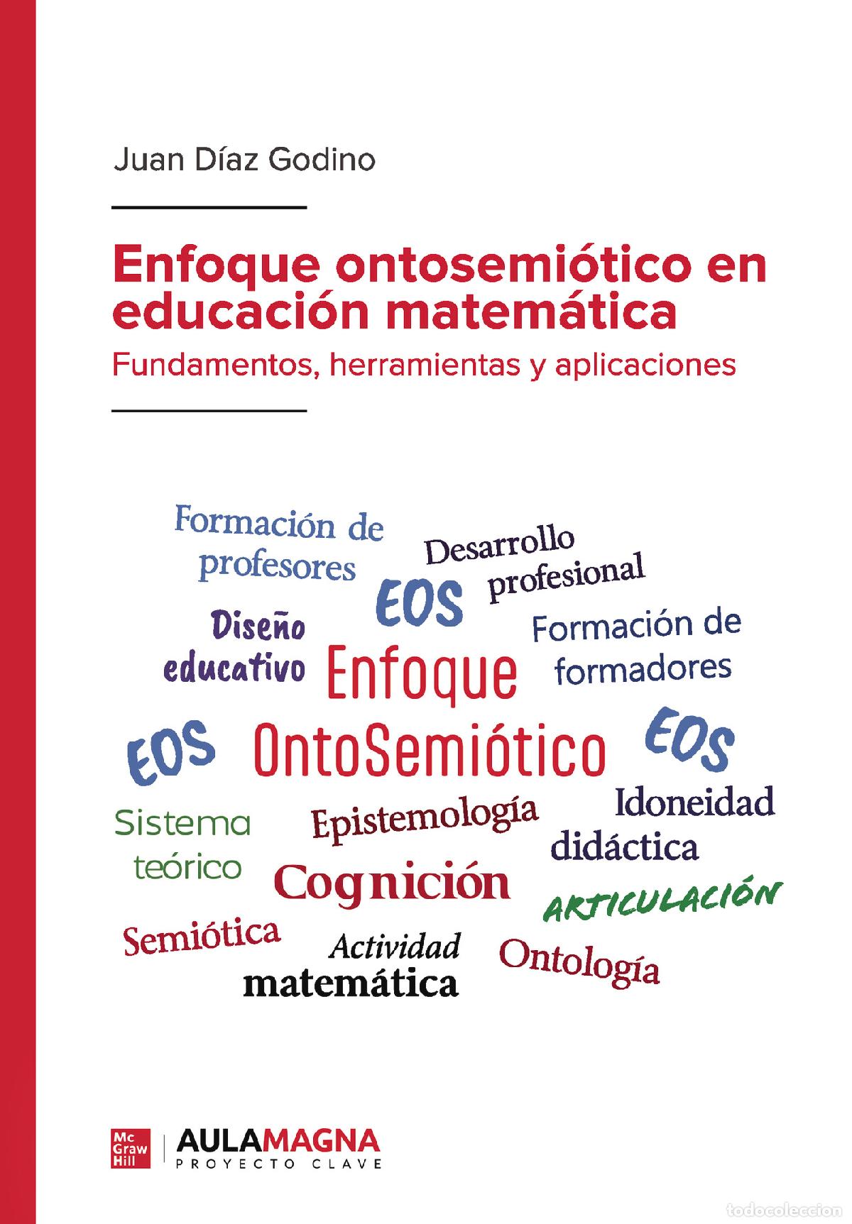 Libri: Enfoque ontosemi&oacute;tico en educaci&oacute;n matem&aacute;tica - Fundamentos, herramientas y aplicaciones - Juan D&iacute;az