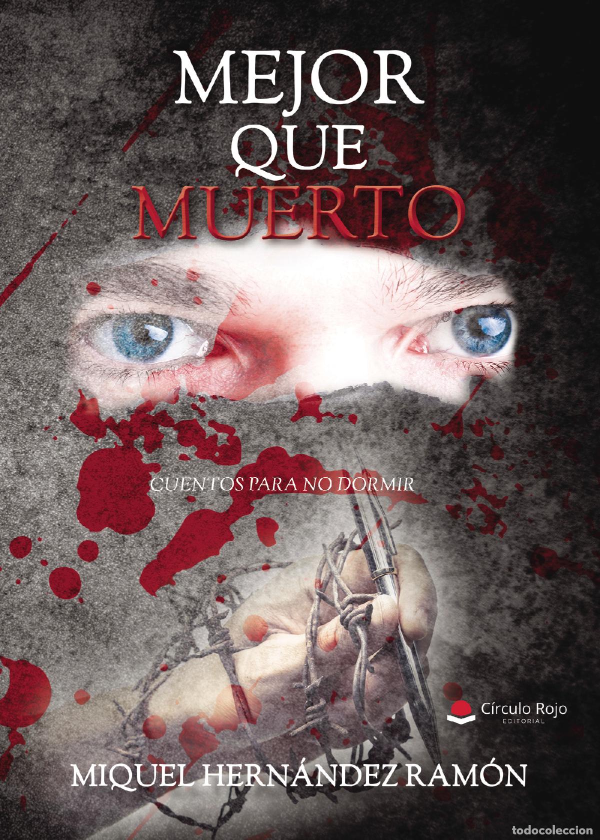 Libri: Mejor que muerto - Miquel Hern&aacute;ndez Ram&oacute;n