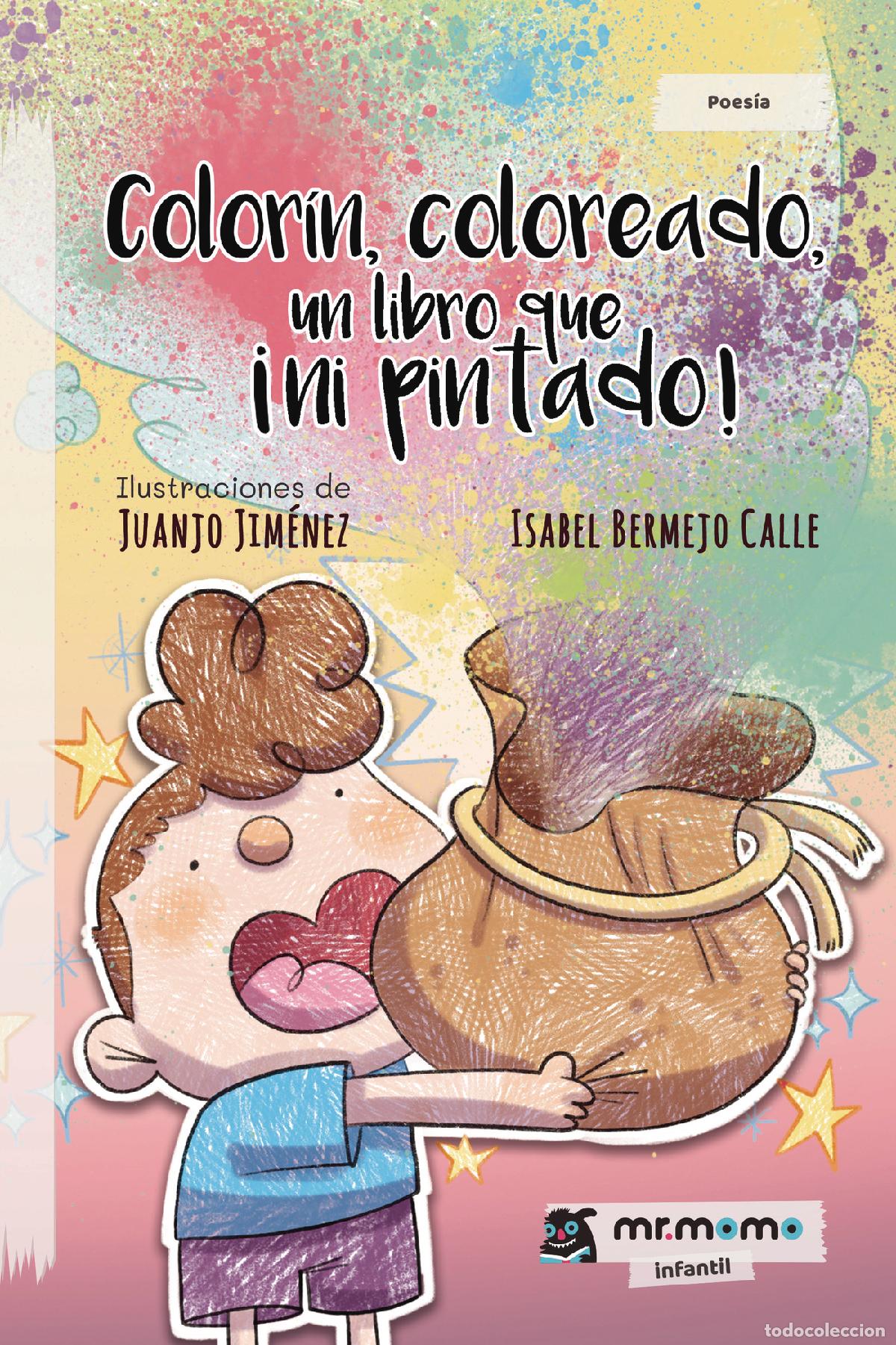 Libros: Color&iacute;n, coloreado, un libro que &iexcl;ni pintado! - Isabel Bermejo Calle