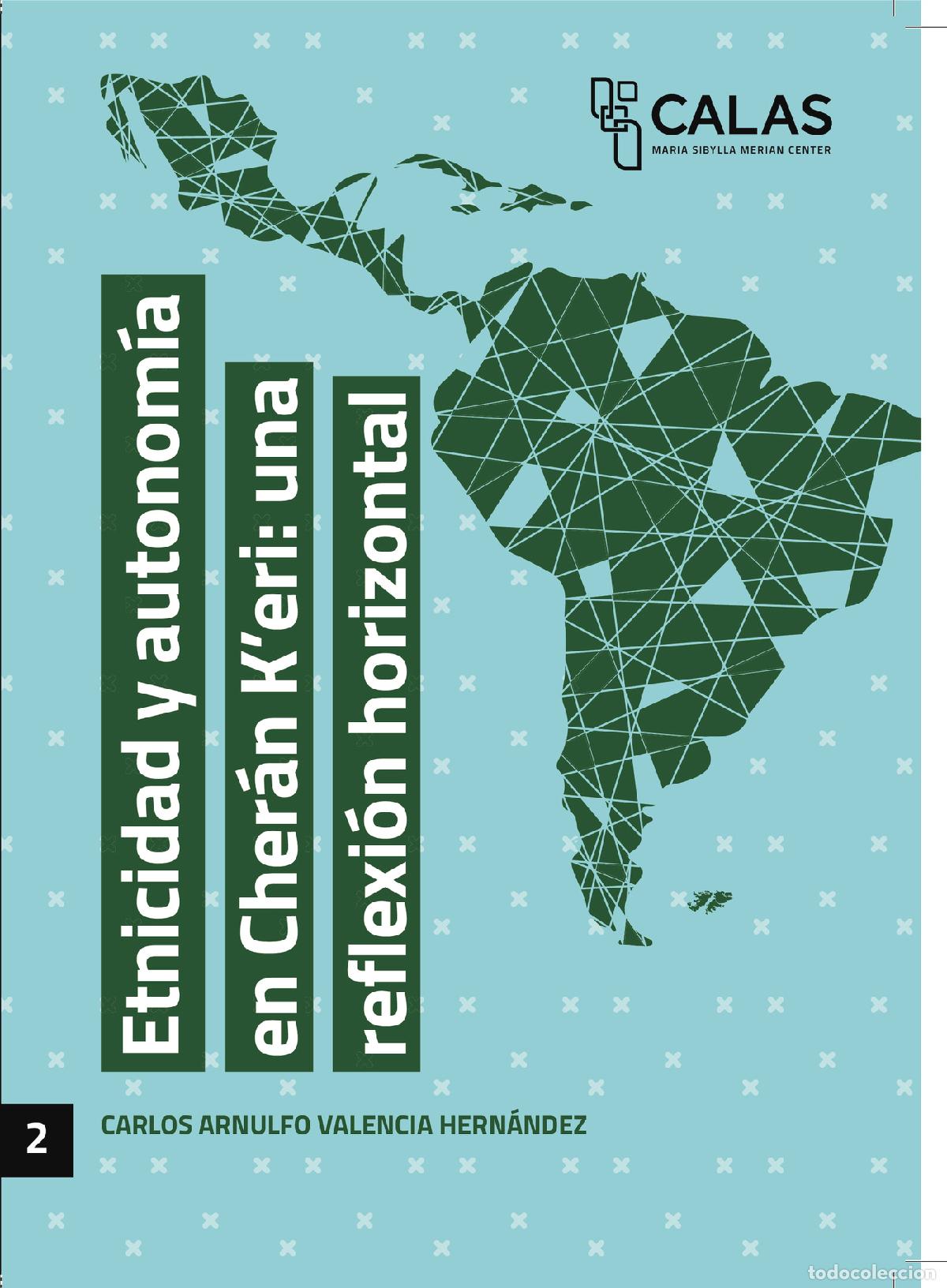 Libri: Etnicidad y autonom&iacute;a en Cher&aacute;n Keri: una reflexi&oacute;n horizontal - Carlos Arnulfo Valencia Hern&aacute;ndez