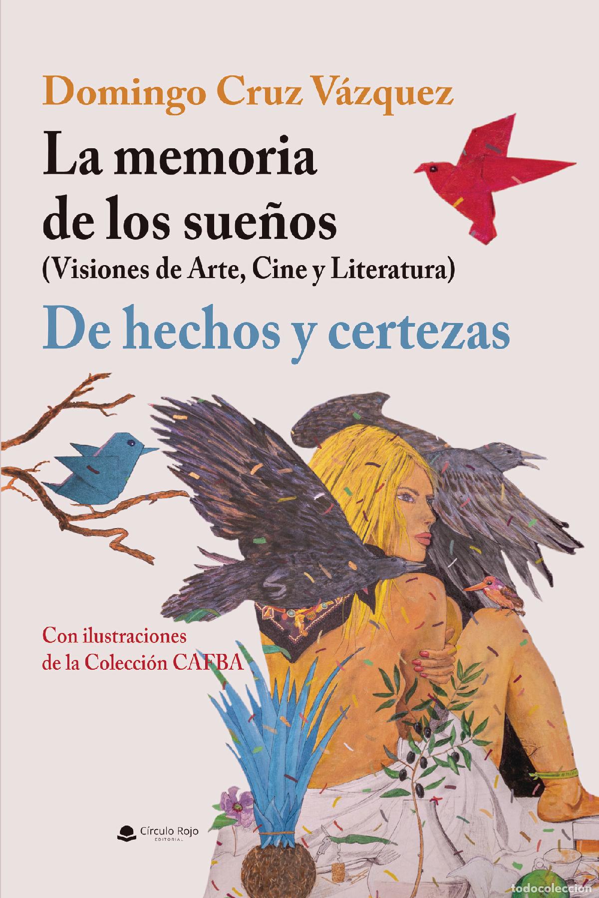 Livres: La memoria de los sue&ntilde;os / De hechos y certezas - Domingo Cruz V&aacute;zquez