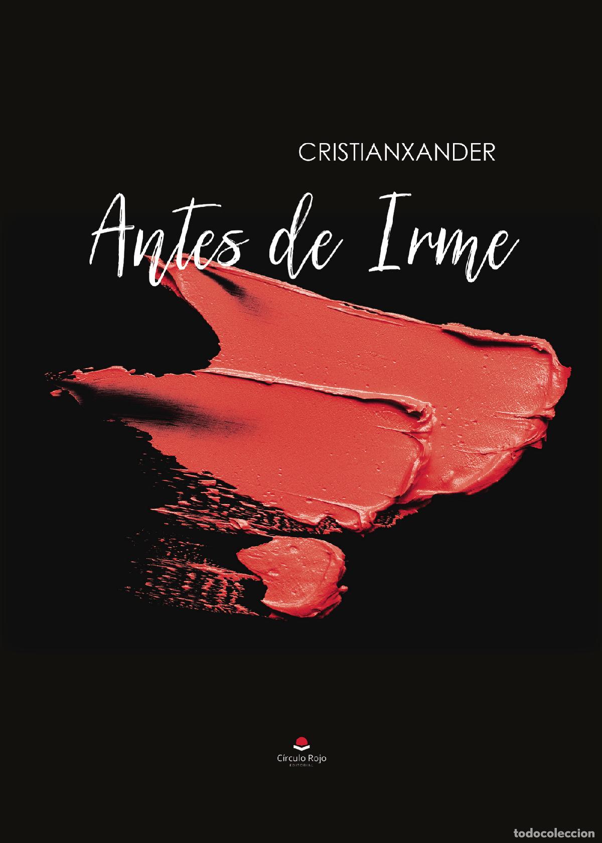 Libros: Antes de irme - Cristianxander - Foto 1