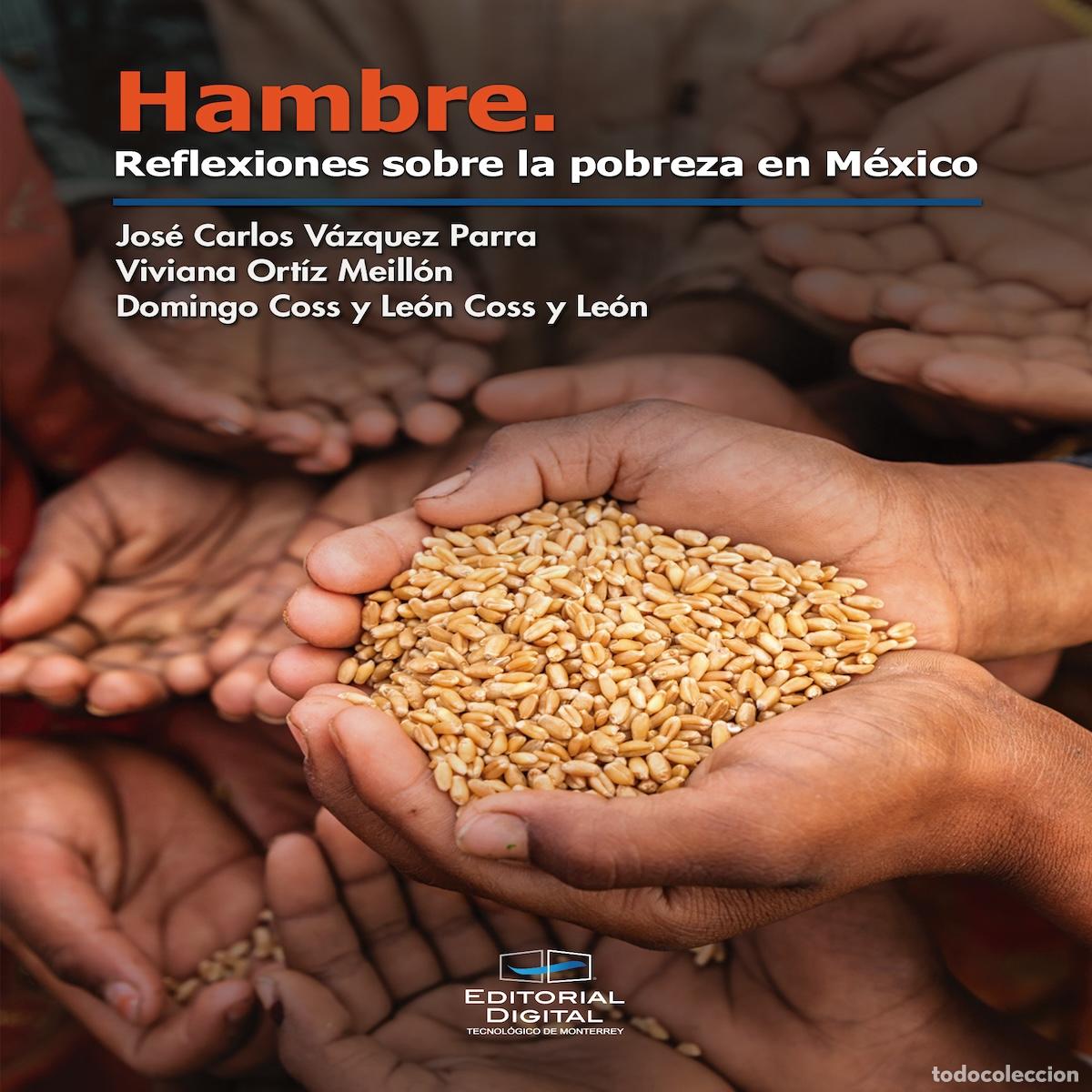 Libri: Hambre. Reflexiones sobre la pobreza en M&eacute;xico - Domingo Coss y Le&oacute;n