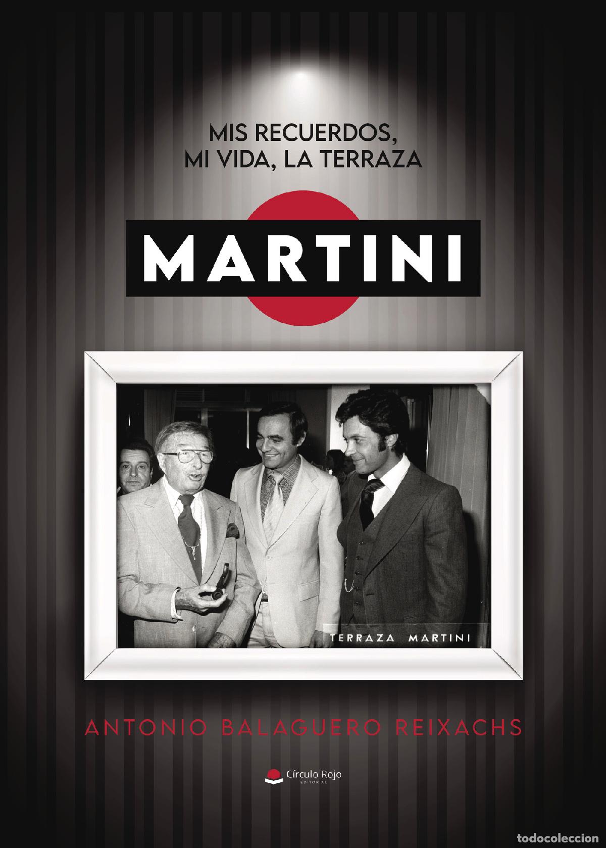 Libri: Mis recuerdos, mi vida. - La Terraza Martini - Antonio Balaguero Reixachs