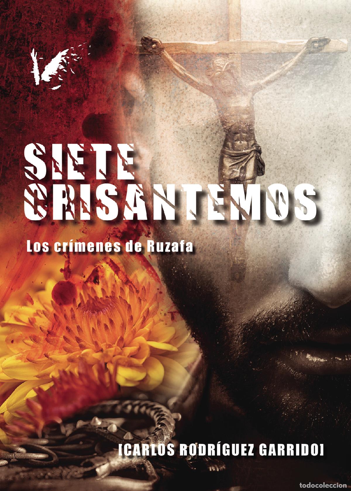 B&uuml;cher: Siete Crisantemos - Carlos Rodr&iacute;guez Garrido