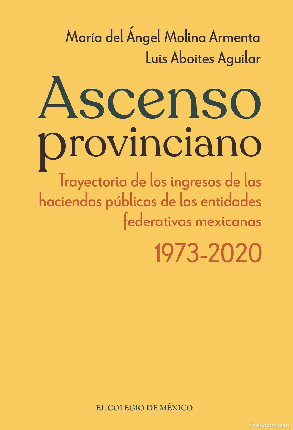 Livros: Ascenso provinciano Trayectoria de los ingresos de las haciendas p&uacute;blicas de las entidades federativ