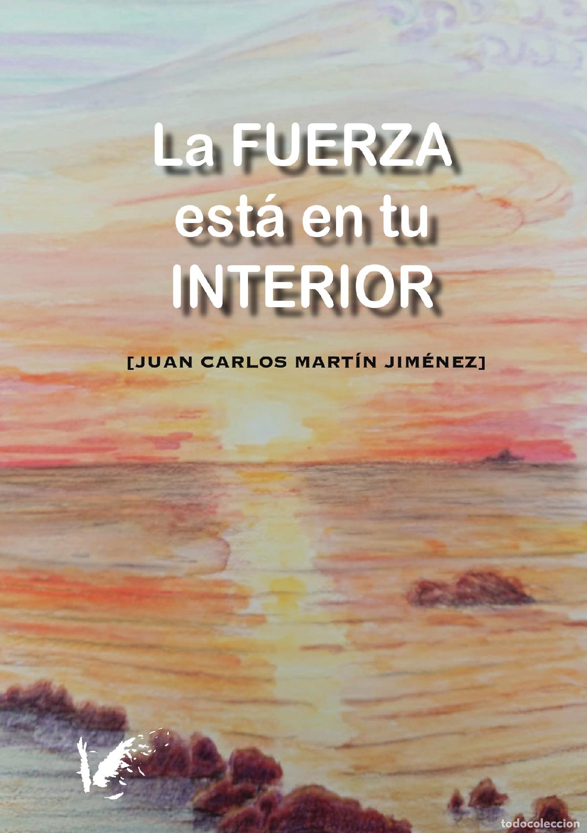 books: La fuerza est&aacute; en tu interior - Juan Carlos Mart&iacute;n Jim&eacute;nez