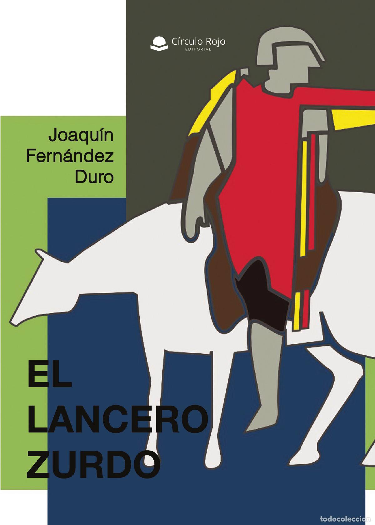 Libri: EL LANCERO ZURDO - Joaqu&iacute;n Fern&aacute;ndez Duro