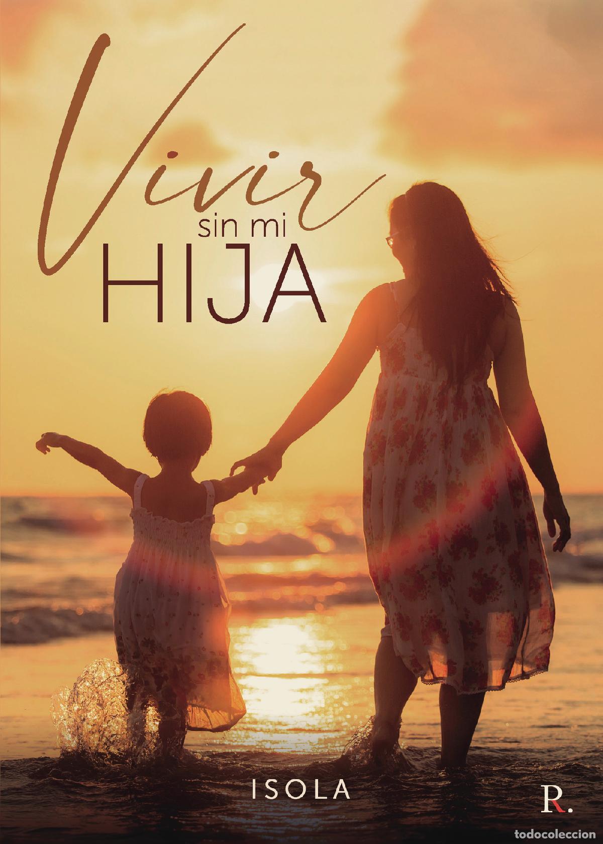 Libros: Vivir sin mi hija - Isola - Foto 1